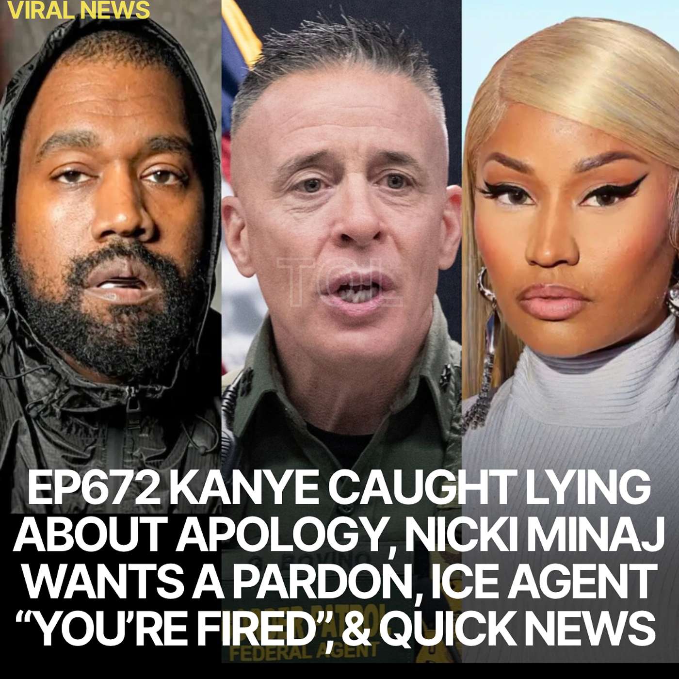 EP672 KANYE CAUGHT LYING ABOUT APOLOGY, NICKI MINAJ WANTS A PARDON, ICE AGENT “YOU’RE FIRED”, & QUICK NEWS