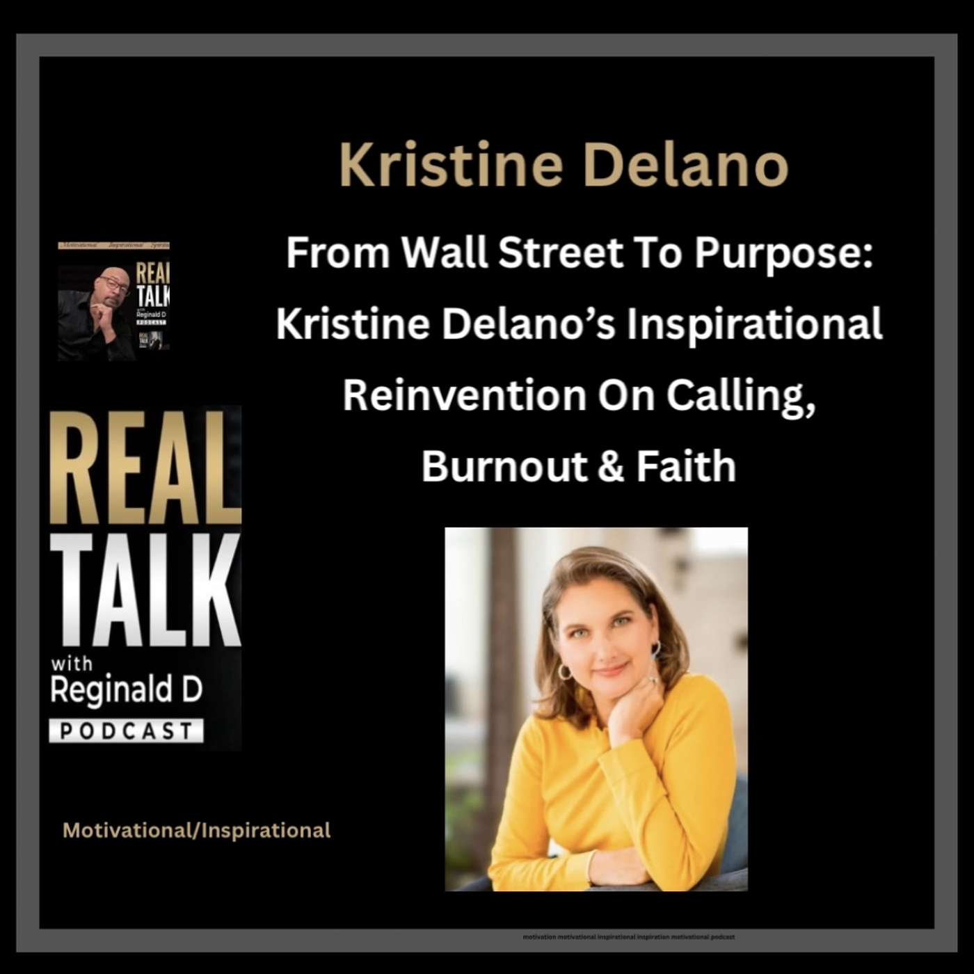 From Wall Street To Purpose: Kristine Delano’s Inspirational Reinvention On Calling, Burnout & Faith (Inspirational)