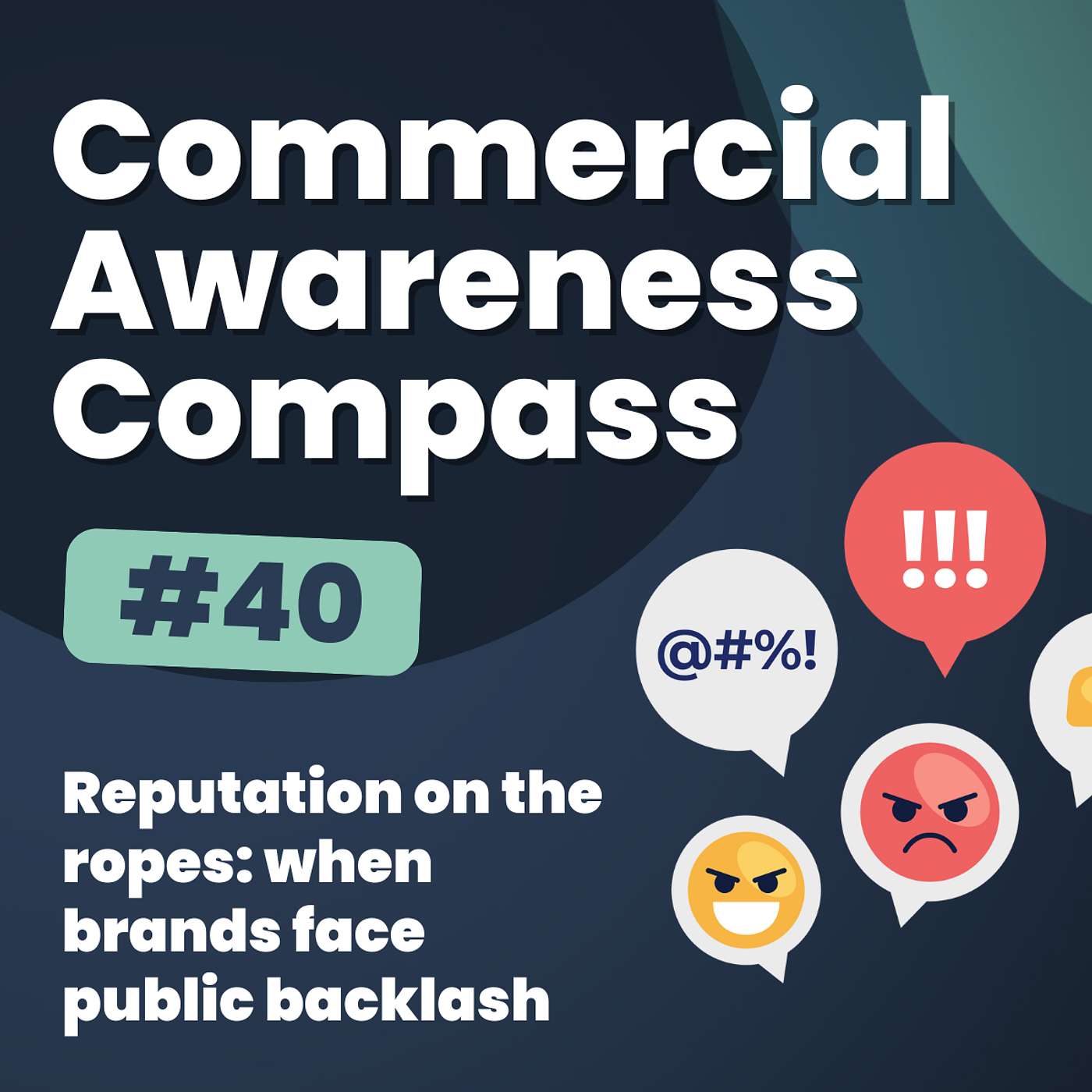 Reputation on the ropes: when brands face public backlash | Commercial Awareness Compass #40