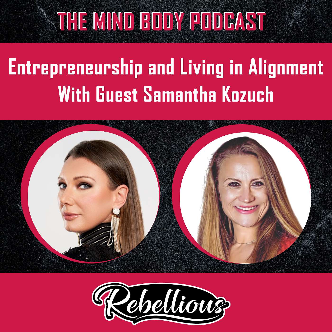 The Mind-Body Podcast, Your Rebellious Podcast