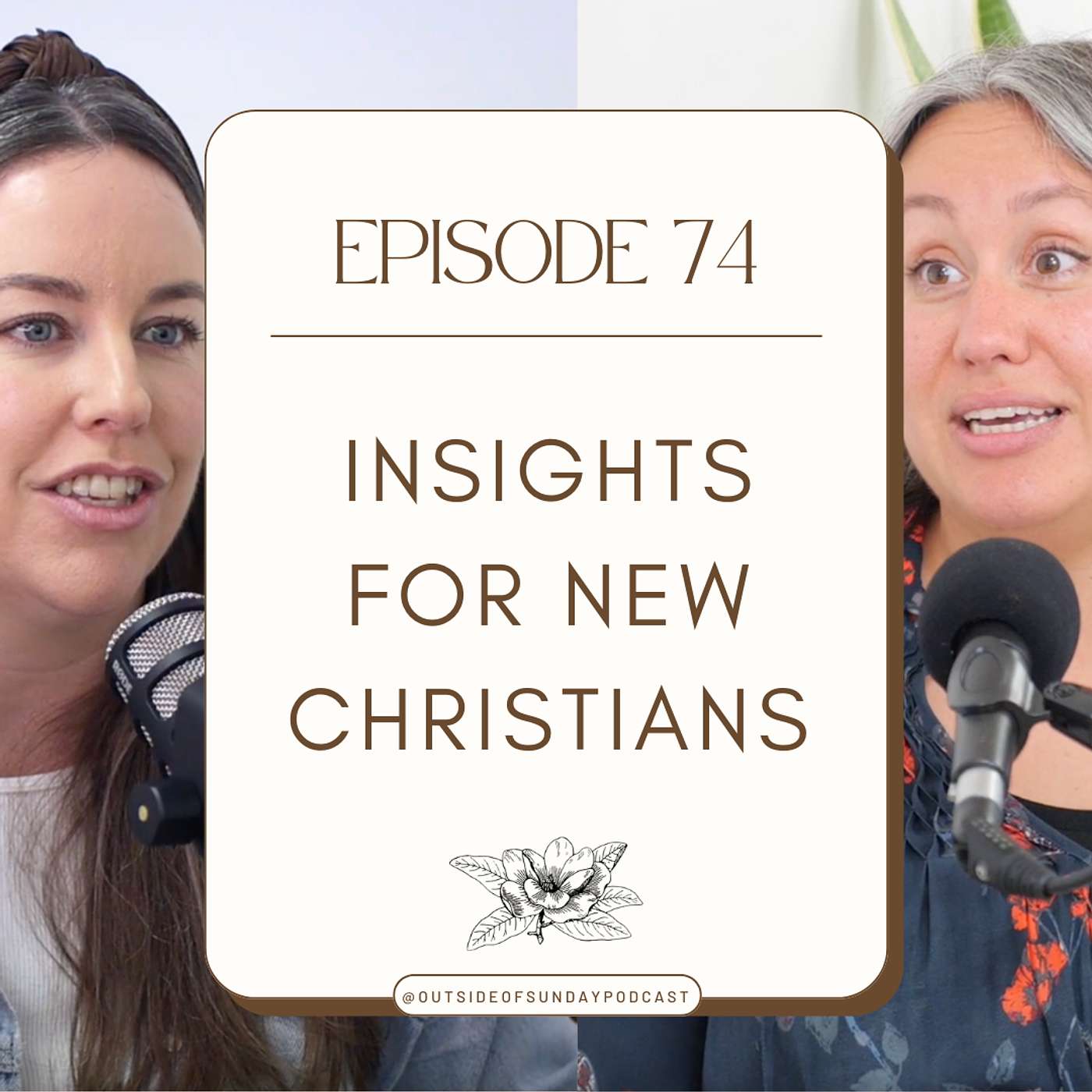 Episode 74 - Insights for New Christians