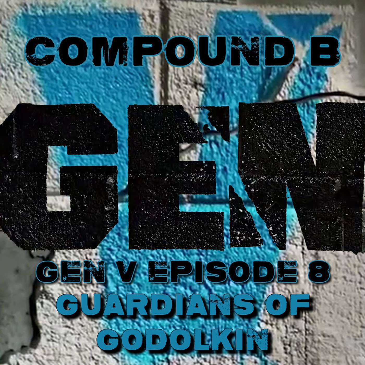 Compound B: Gen V Episode 8 "Guardians of Godolkin" SPOILER Review & Discussion #GenV #TheBoys