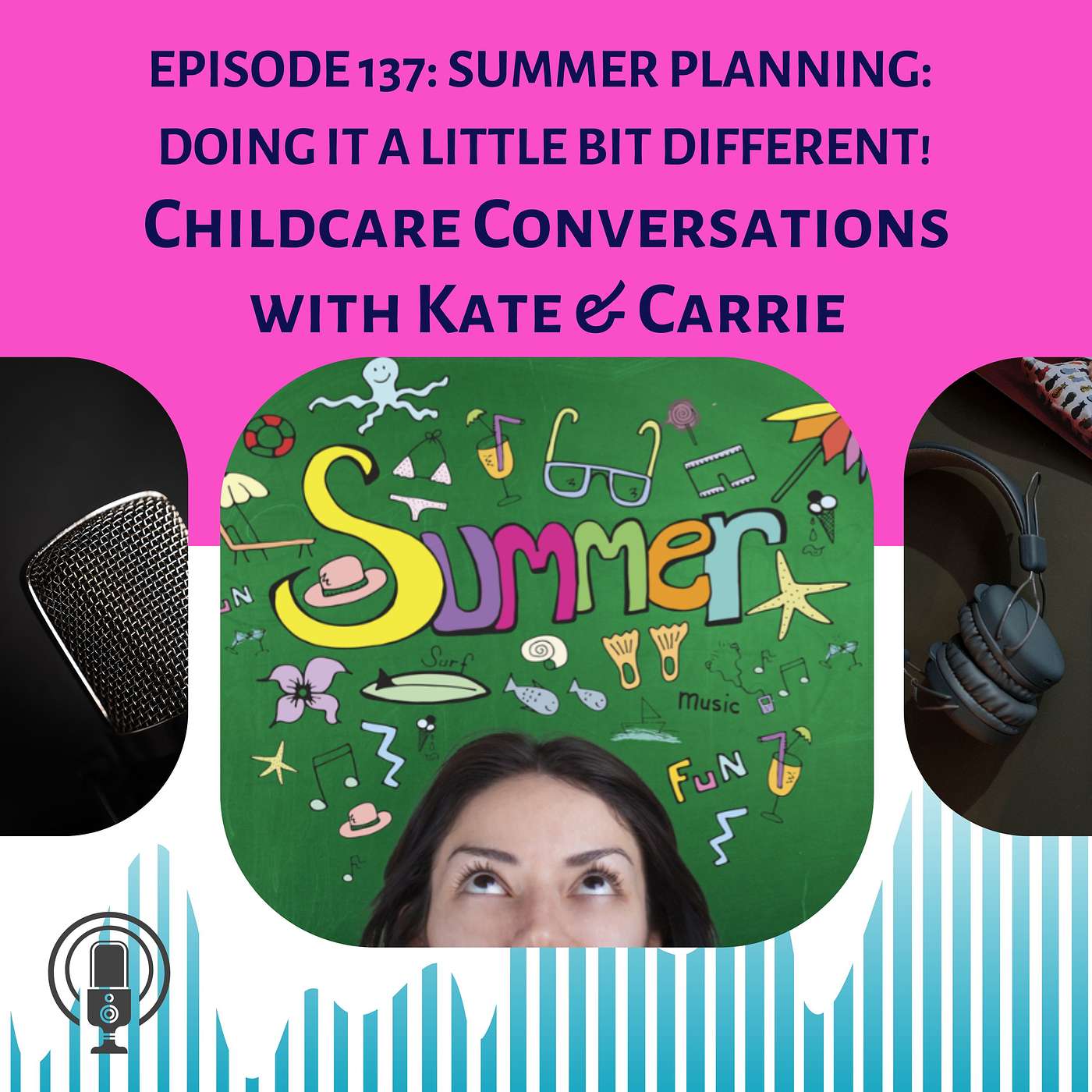 ChildCare Conversations with Kate and Carrie
