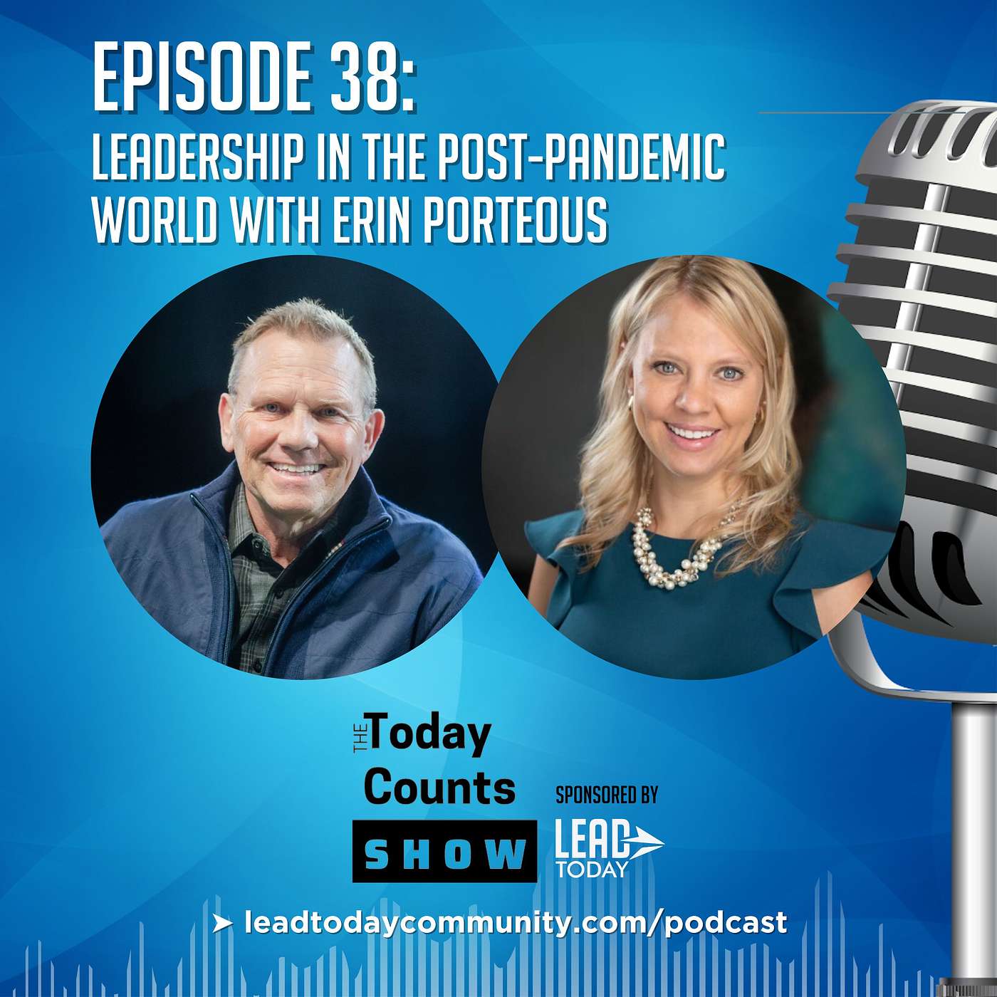 Ep. 38 - Leadership In The Post-Pandemic World With Erin Porteous