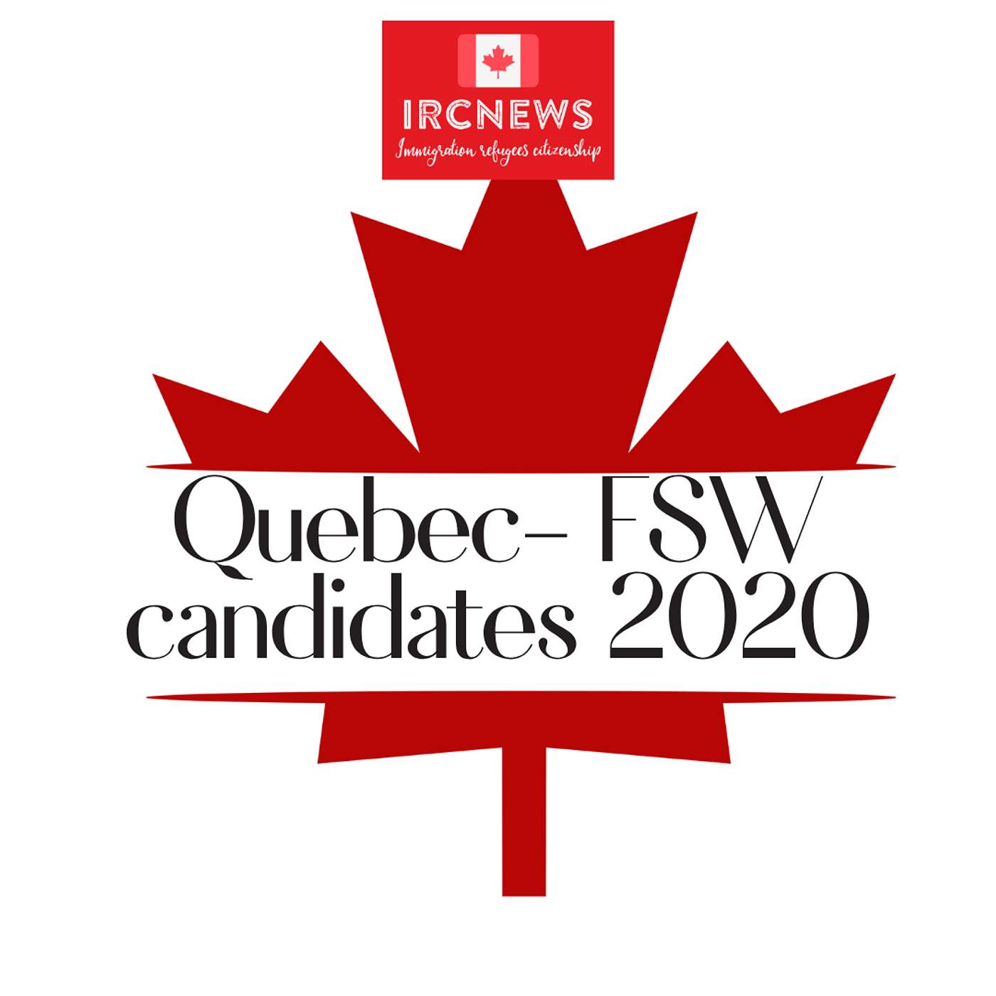 Canada Immigration Total FSW Express Entry Candidate selection for the province of Quebec in 2020 Canada Immigration Total FSW Express Entry Candidate selection for the province of Quebec in 2020