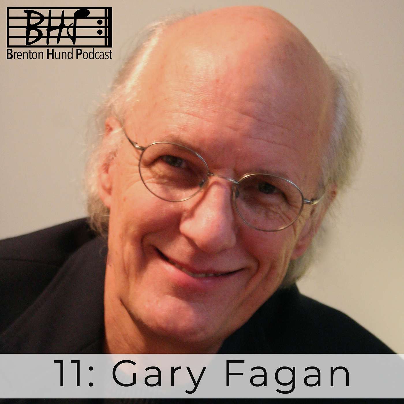 11. Gary Fagan: Educator; Conductor; Composer; Drummer; Vocalist -- On the Secrets of Teaching Band at Henley Middle School in Virginia for 32 Years; Composing and Publishing Over 100 Orchestral Pieces; and Dreams of Being a Professional Drummer.