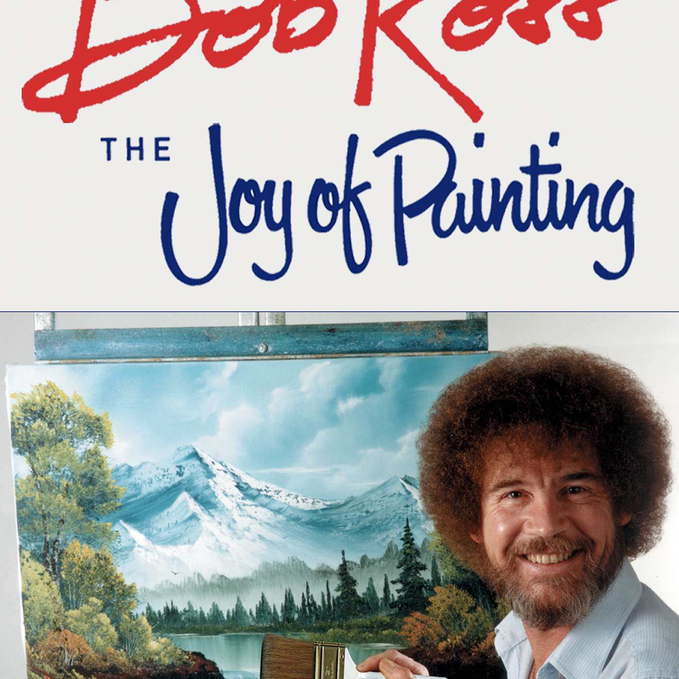 S2E77: Bob Ross and the Joy of Painting (w/ Art Kilmer)