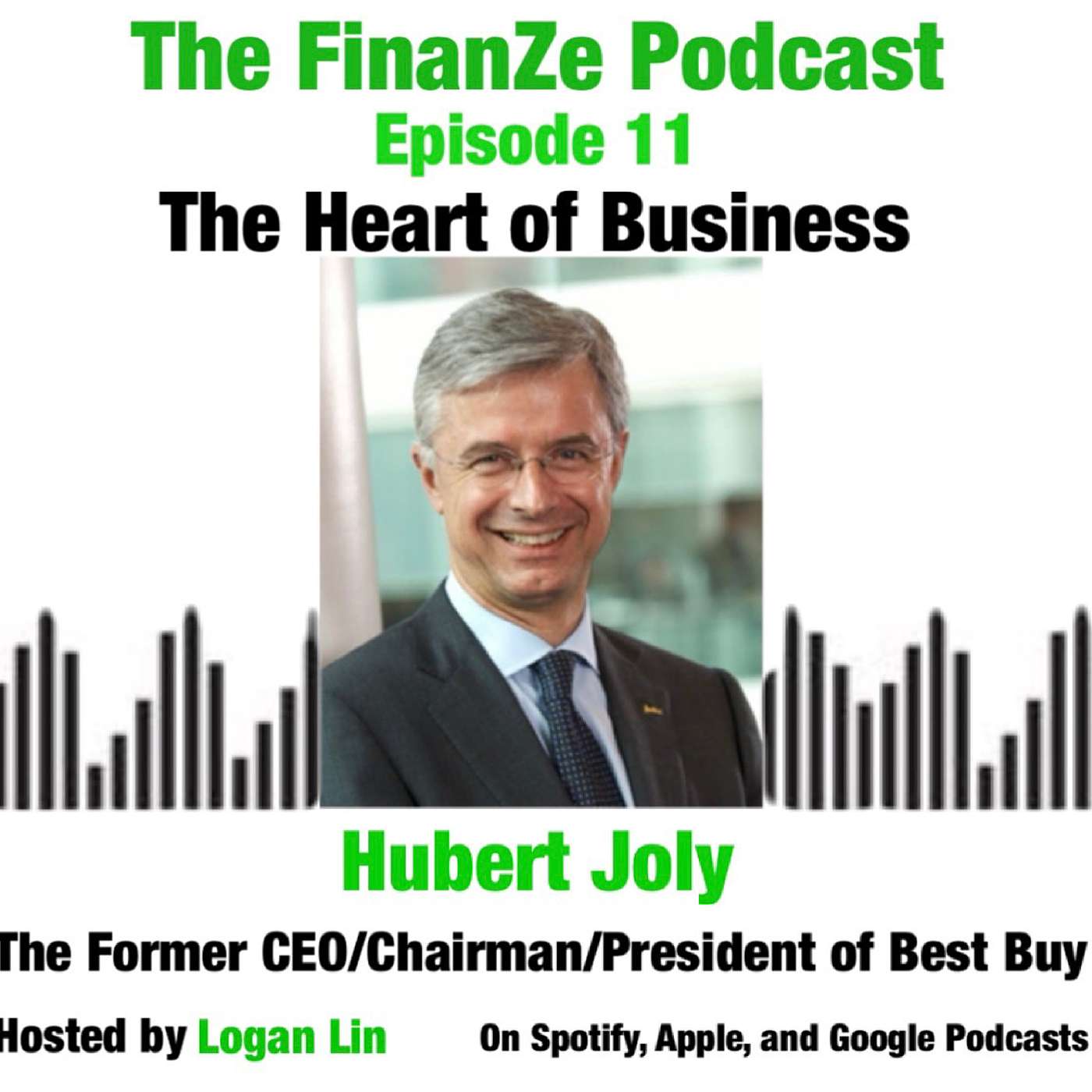 cover of episode Episode 11: The Heart of Business with Former CEO of Best Buy Hubert Joly