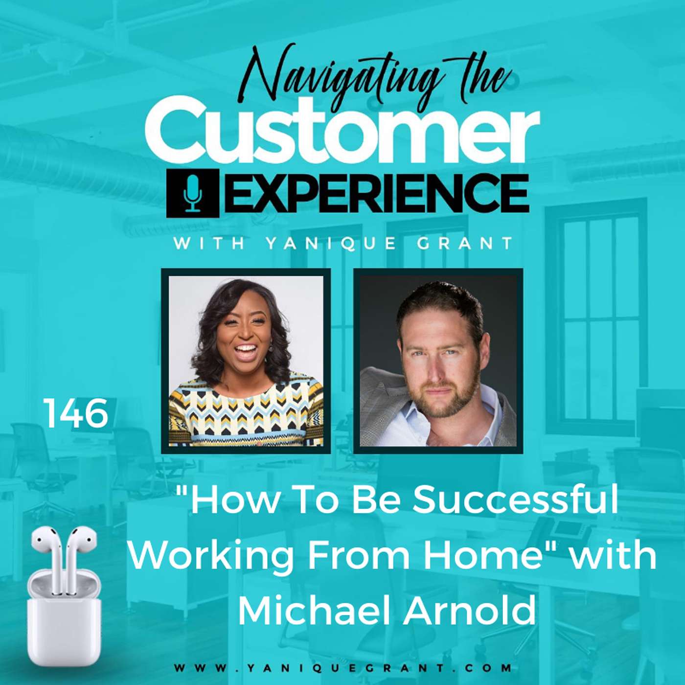 cover of episode 146: How To Be Successful Working From Home with Michael Arnold