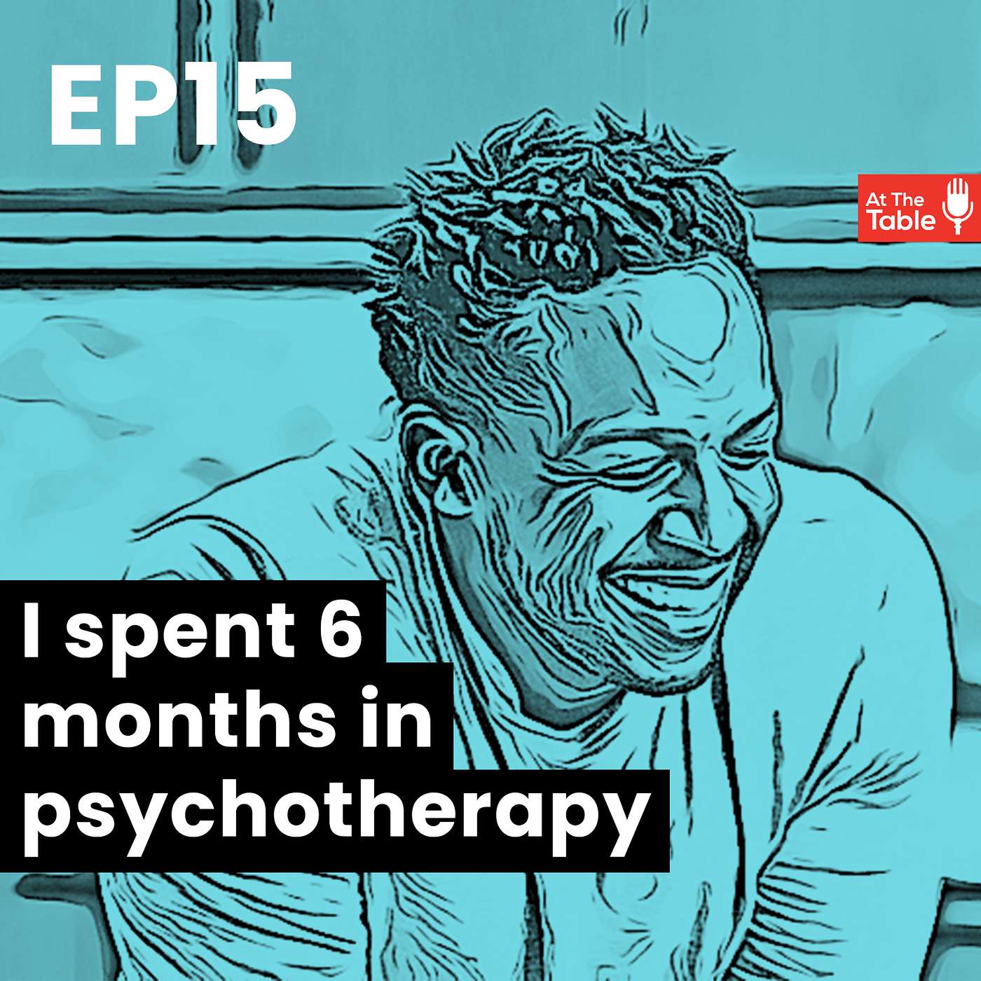 Ep 15 - What I learned from 6 months in psychotherapy