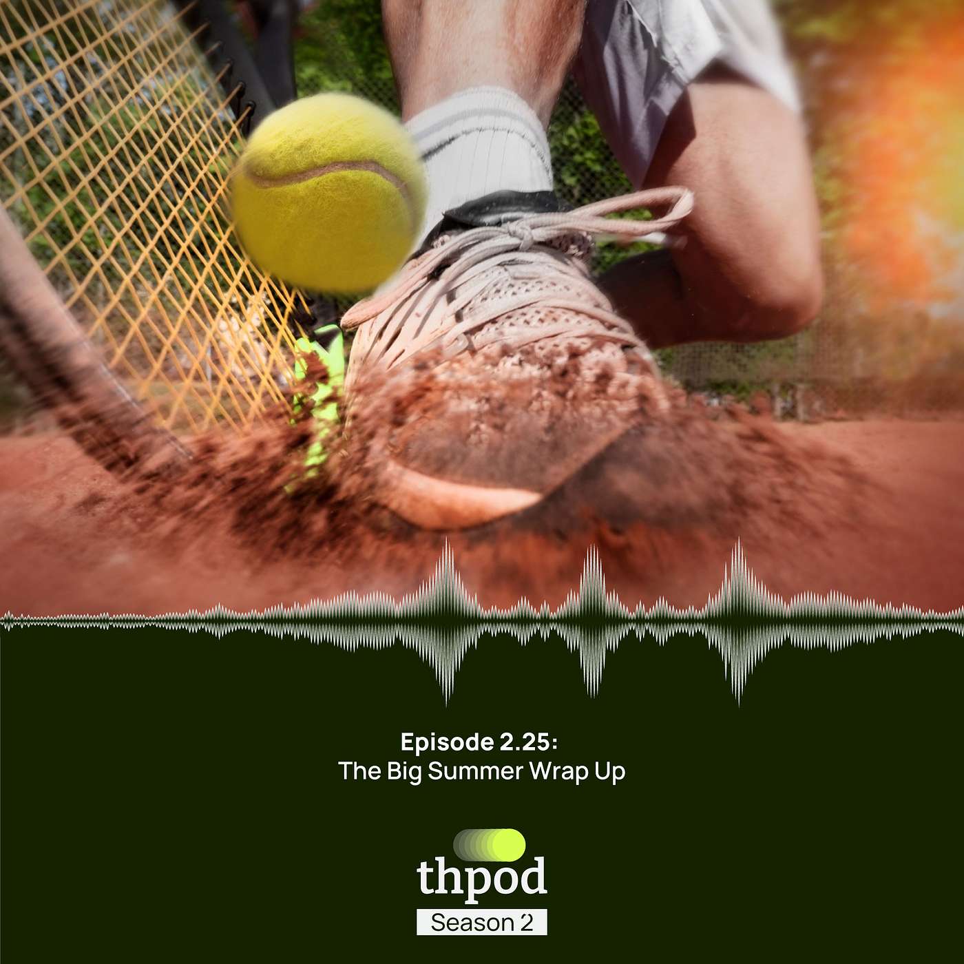 THPod 2.25: The big summer 2025 wrap up