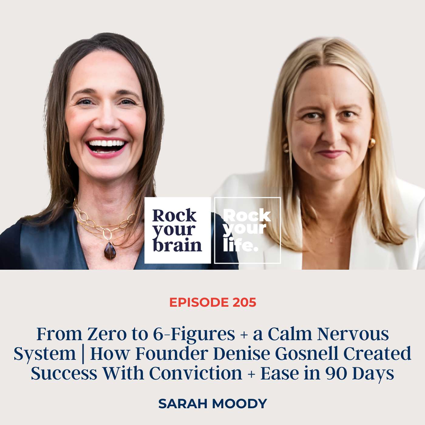 Ep 205: From Zero to 6-Figures + a Calm Nervous System | How Founder Denise Gosnell Created Success With Conviction + Ease in 90 Days episode artwork