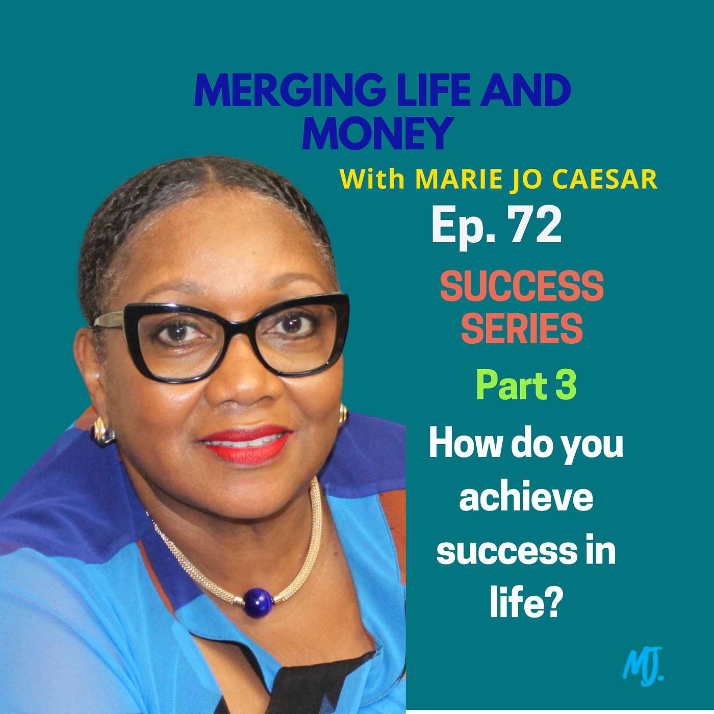 SUCCESS SERIES – Part 3: HOW DO YOU ACHIEVE SUCCESS IN LIFE? episode artwork