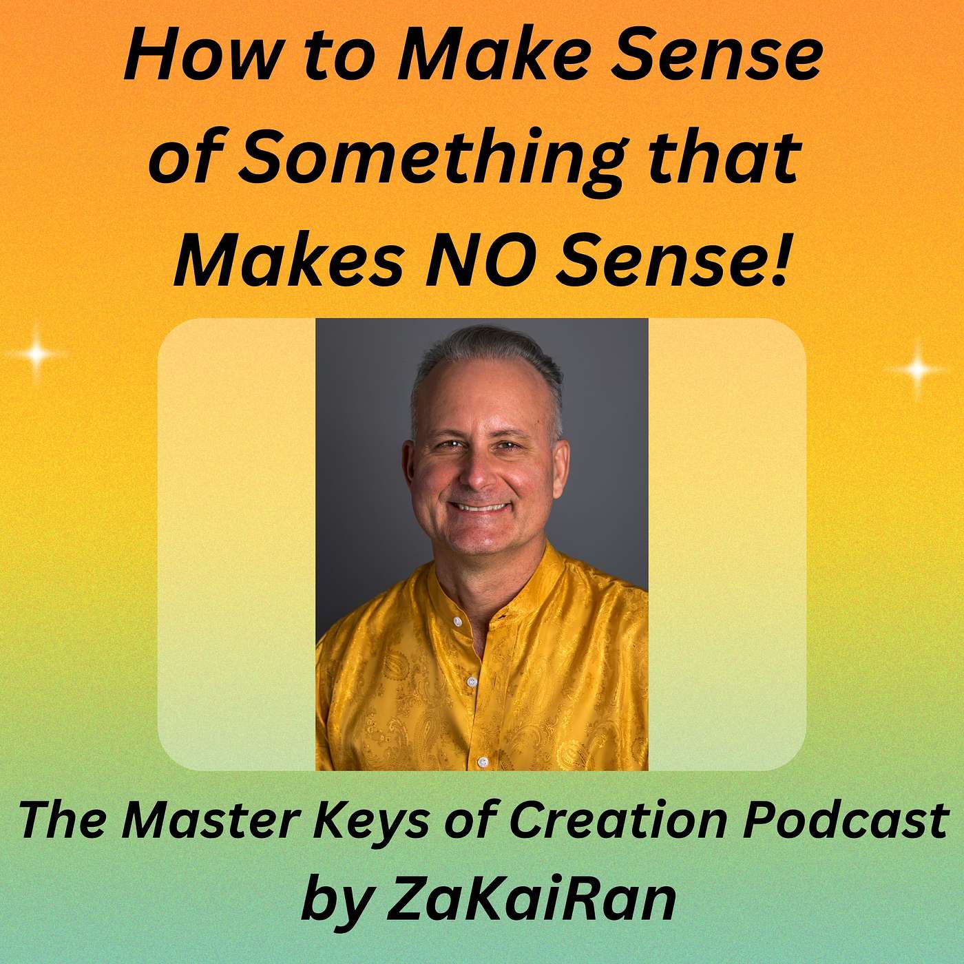 How to Make Sense of Something that Makes NO Sense! episode artwork