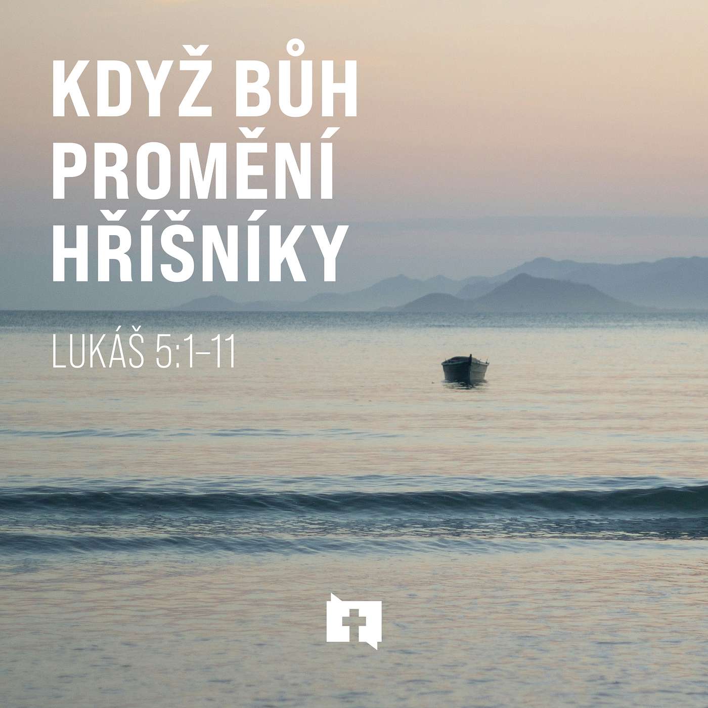 Když Bůh promění hříšníky - Lukáš 5:1–11 episode artwork