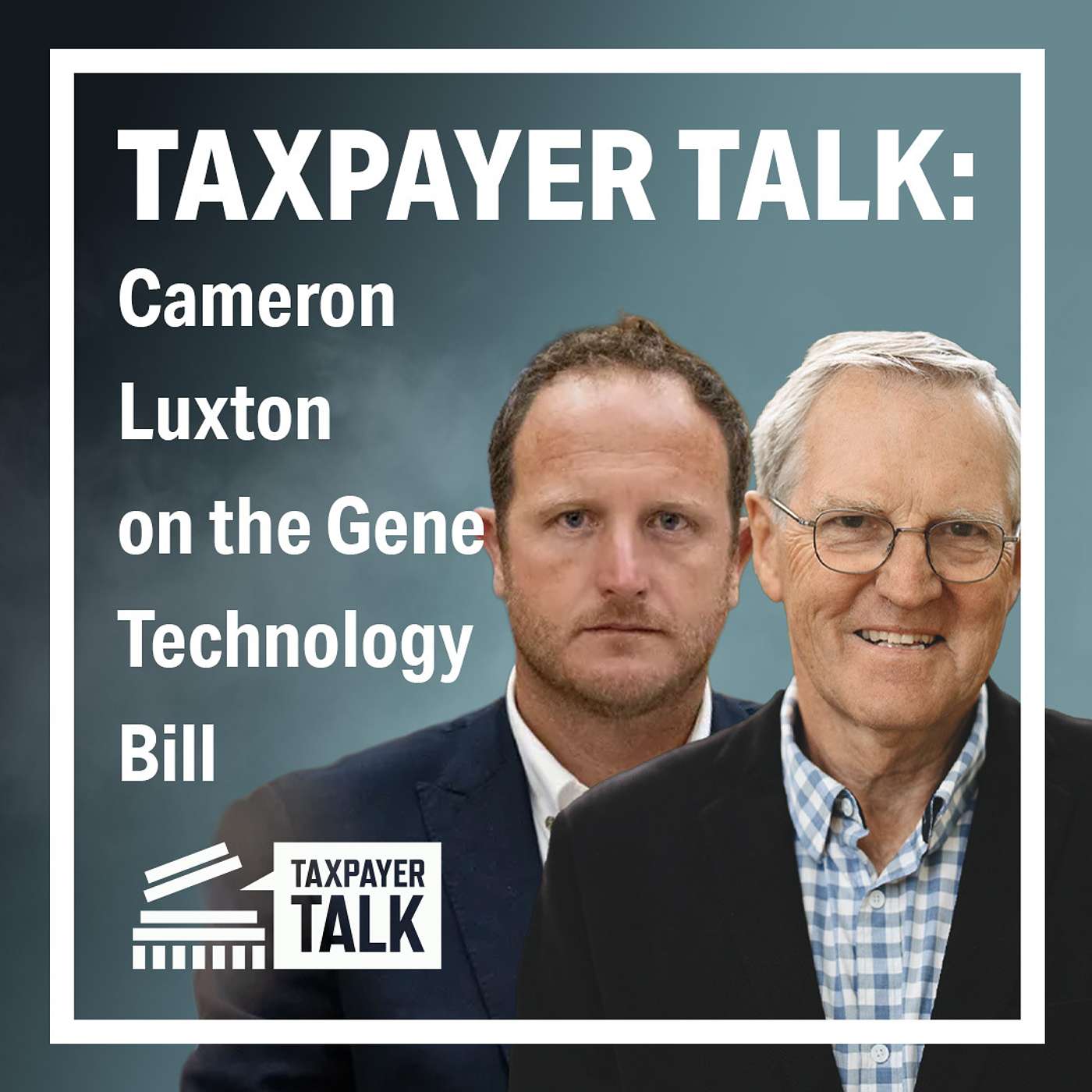 Peter Williams Hosts Taxpayer Talk: Cameron Luxton on the Gene Technology Bill Peter Williams Hosts Taxpayer Talk: Cameron Luxton on the Gene Technology Bill