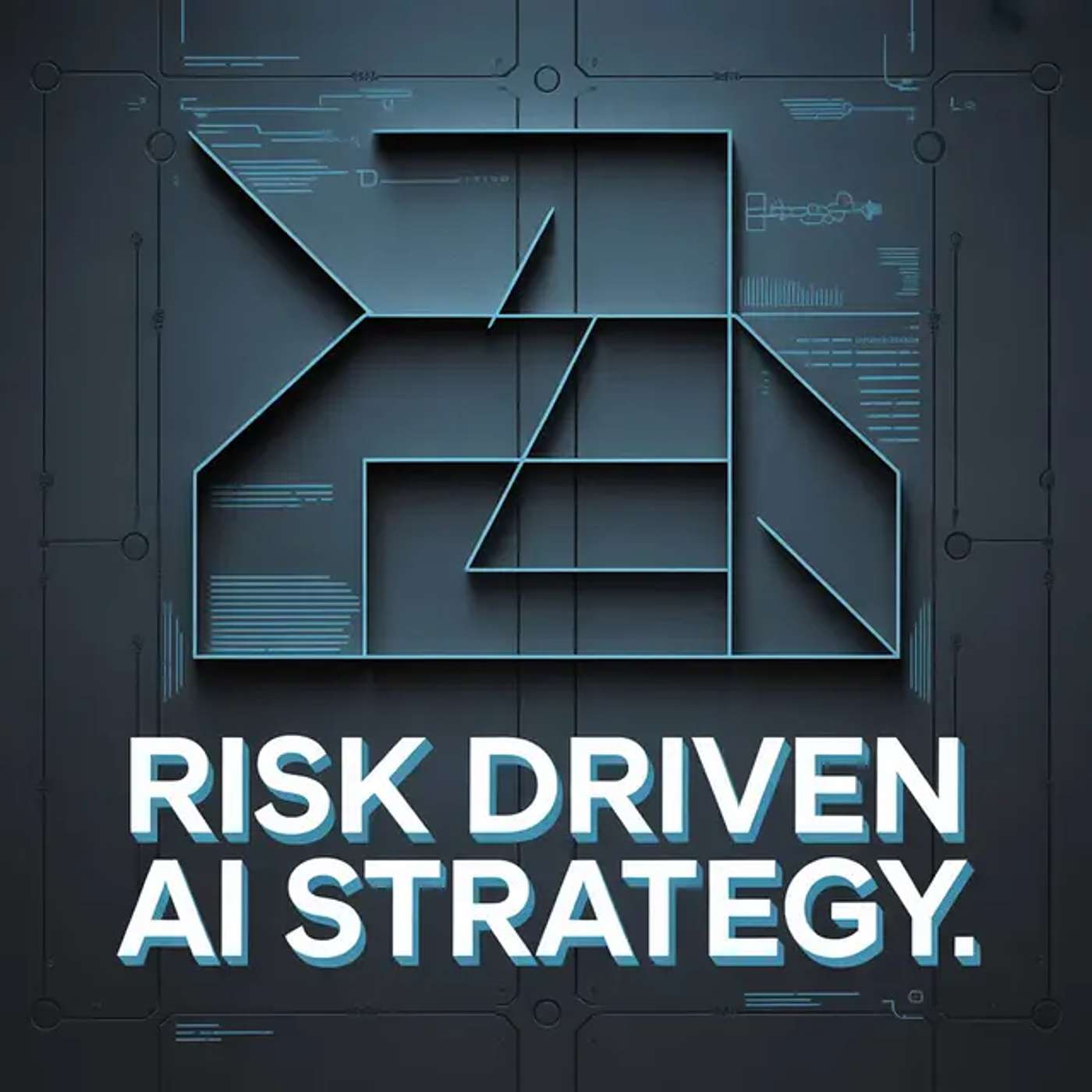 Risk Driven AI Strategy episode artwork