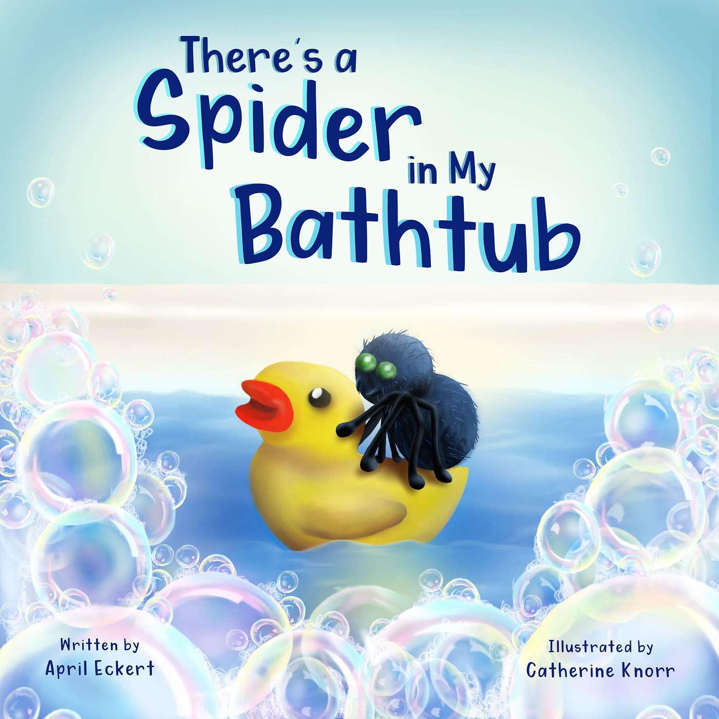 There’s a Spider in My Bathtub by April Eckert