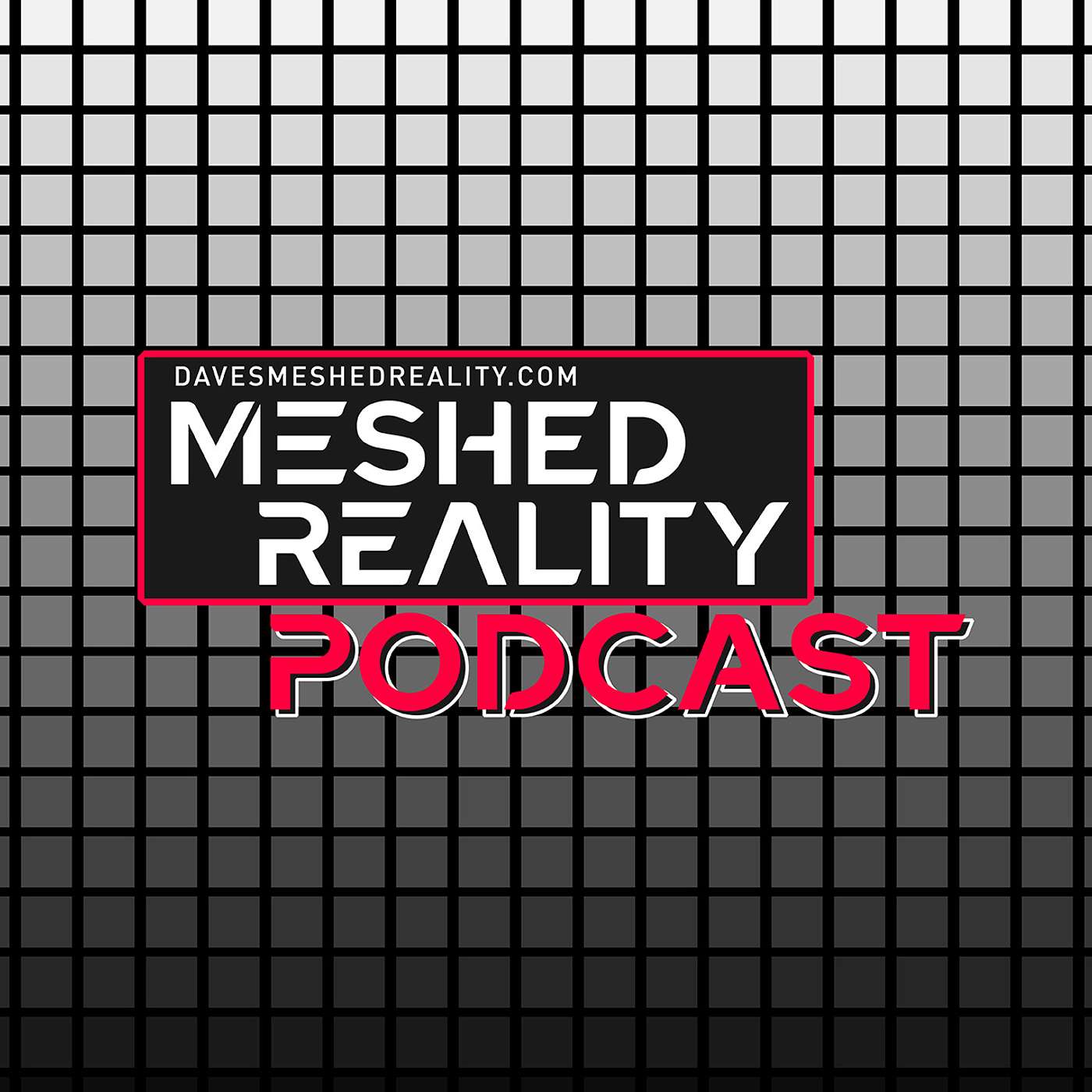 Dave's Meshed Reality podcast artwork