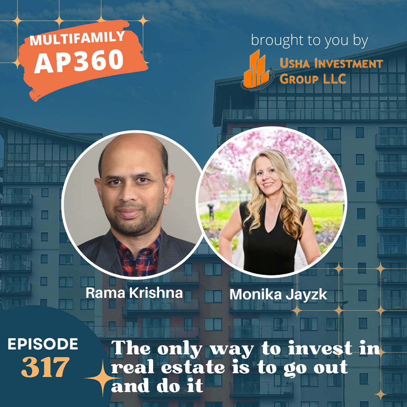 EP#317 The only way to invest in real estate is to go out and do it with Monika Jayzk