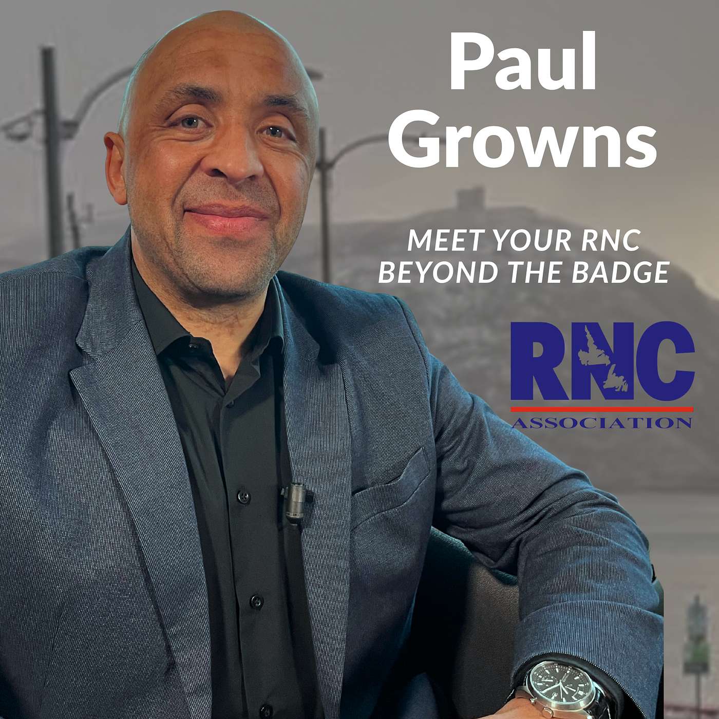 Paul Growns #BeyondTheBadge: From the Royal Air Force to the RNC episode artwork