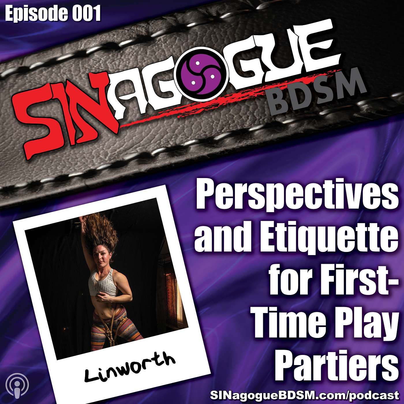 SINagogueBDSM - Ep1 - "Perspectives and Etiquette for First-Time Play Partiers" with Linworth