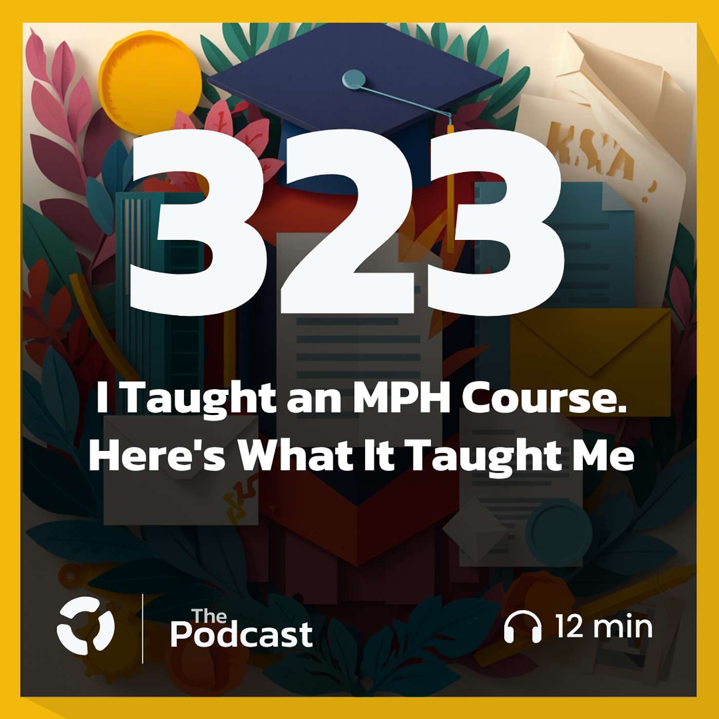 I Taught an MPH Course. Here's What It Taught Me. episode artwork