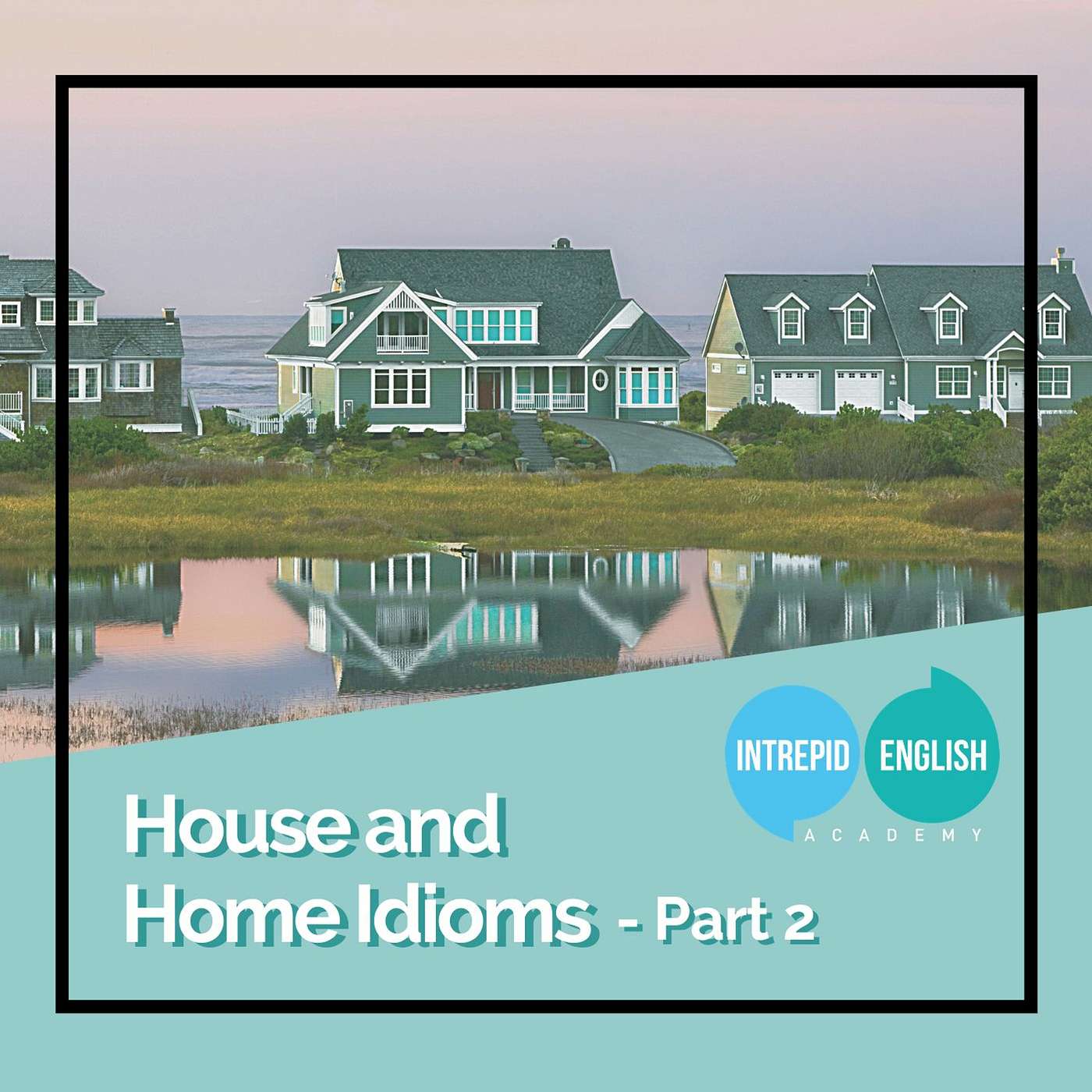 House & Home Idioms - Part 2
