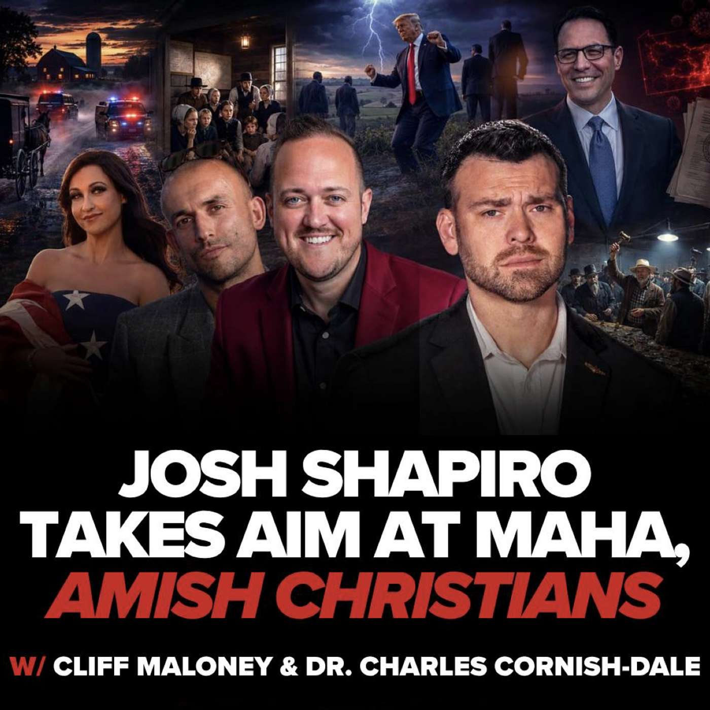 JOSH SHAPIRO TAKES AIM AT MAHA, AMISH CHRISTIANS episode artwork
