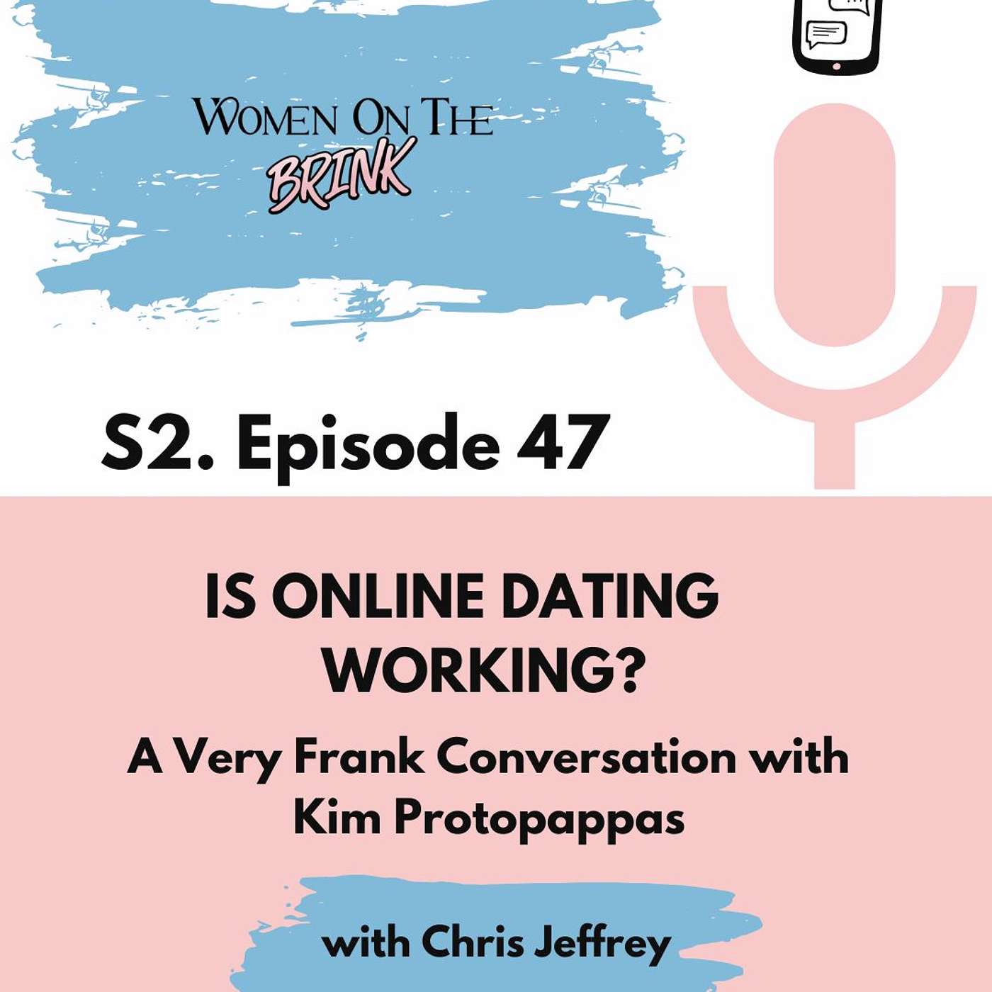 Is Online Dating Working?  A Very Frank (and humorous) Conversation with Kim Protopappas episode artwork