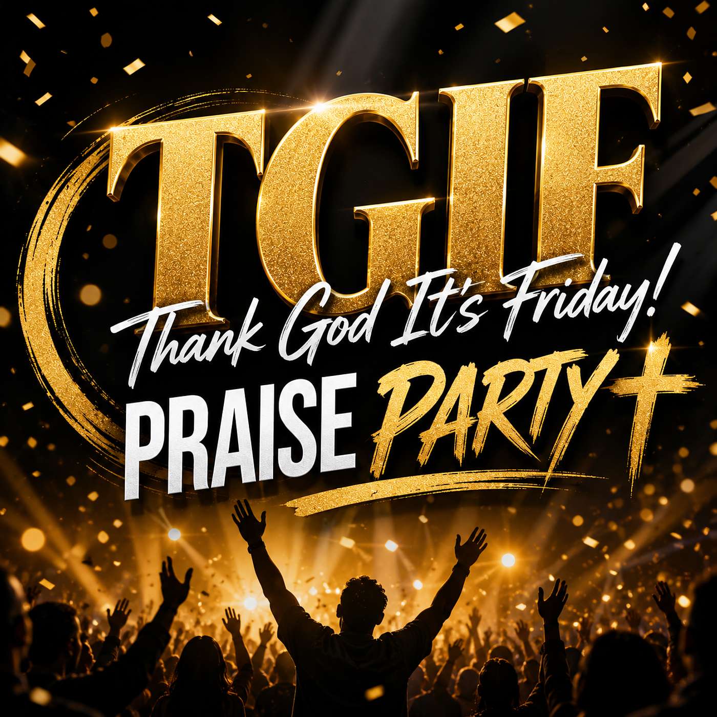 TGIF Thank God It's Friday - Praise Party episode artwork