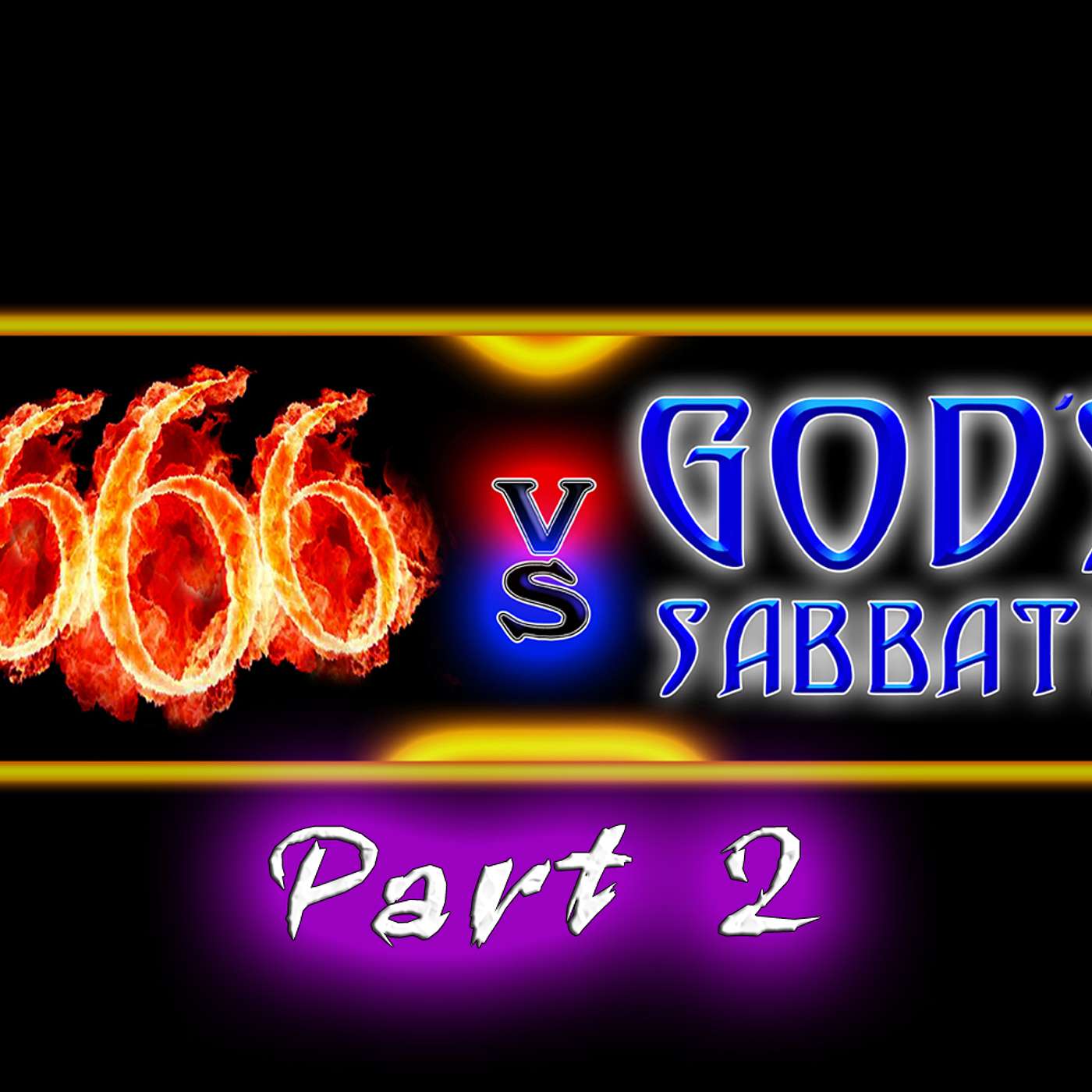 BIBLE STUDY: PART 2- 666 VS God’s Sabbath