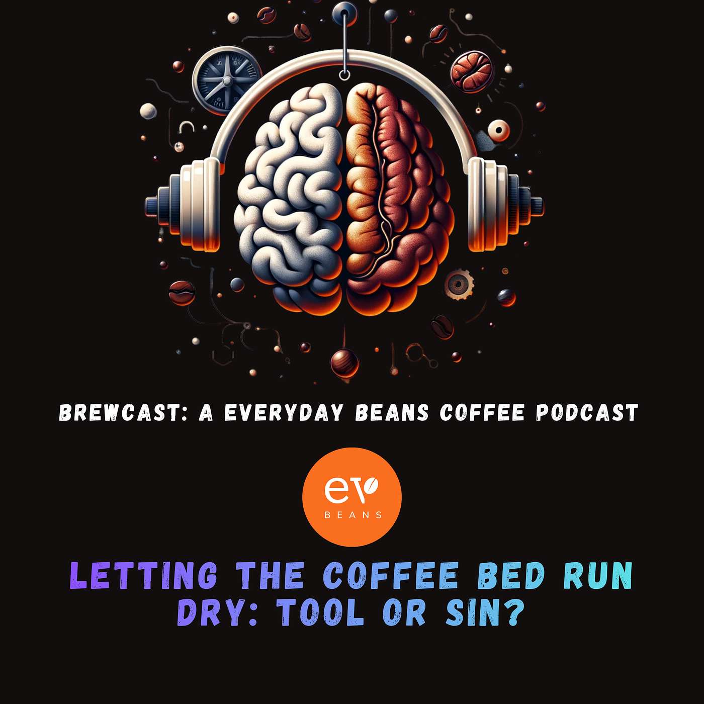 Letting the Coffee Bed Run Dry: Tool or Sin?