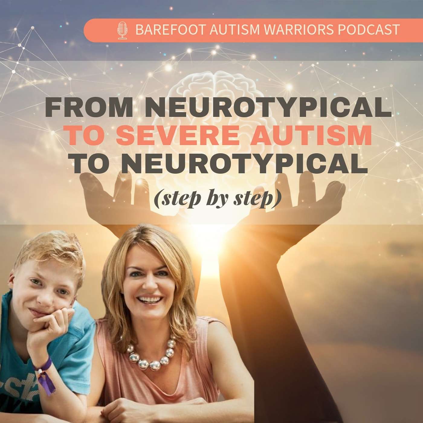 BAREFOOT AUTISM WARRIORS turn autism around podcast. | Recovery strategies for ambitious, health-conscious, Christian moms who want to go from tantrums and eloping to peace and independence.
