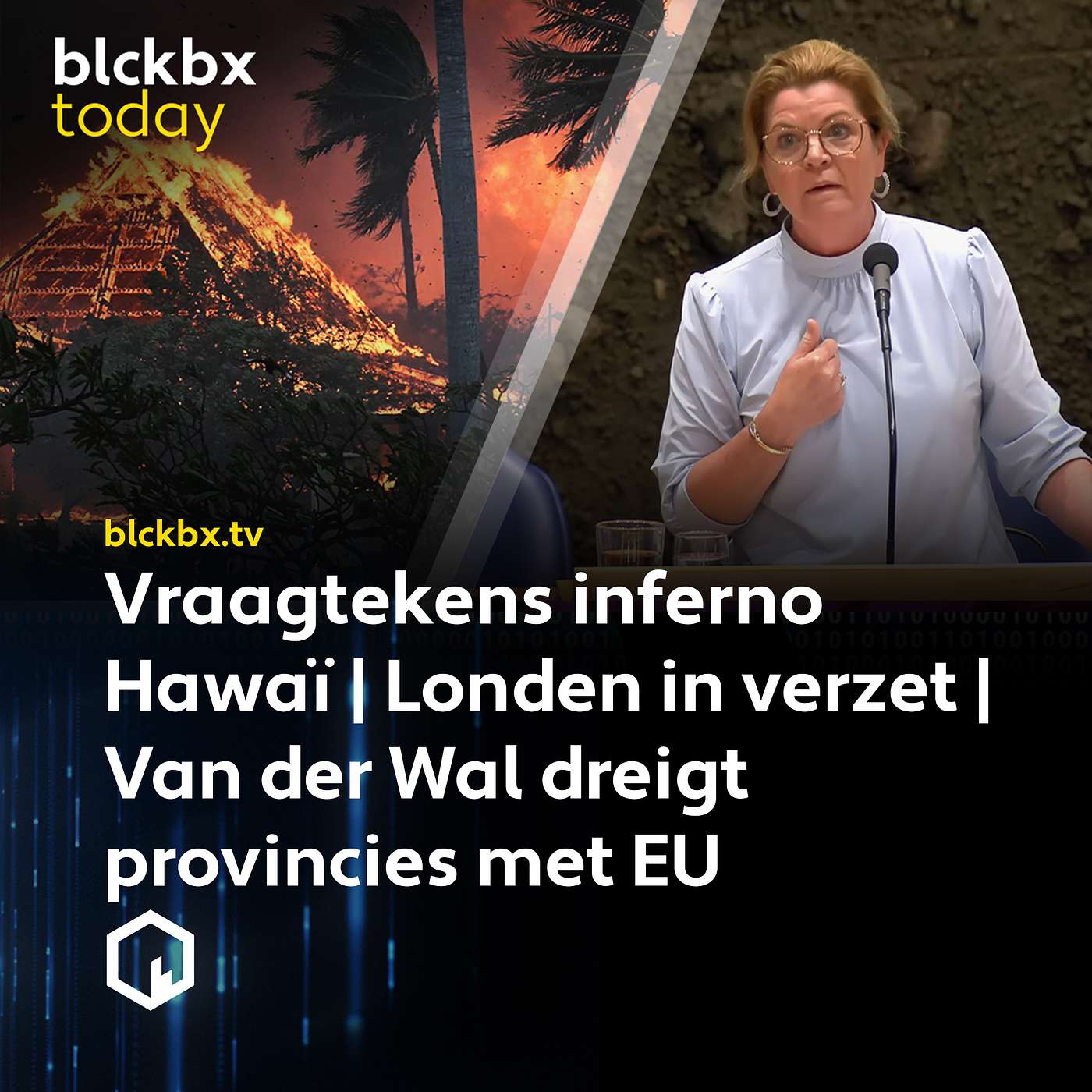 blckbx today #211: Vraagtekens inferno Hawaï | Londen in verzet | Van der Wal dreigt provincies met EU