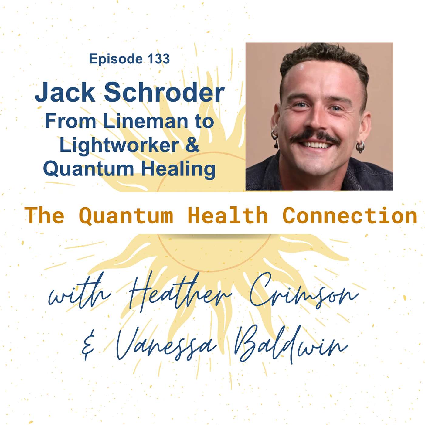 #133 From Lineman to Lightworker: Jack’s Journey into Health Freedom & Quantum Healing
