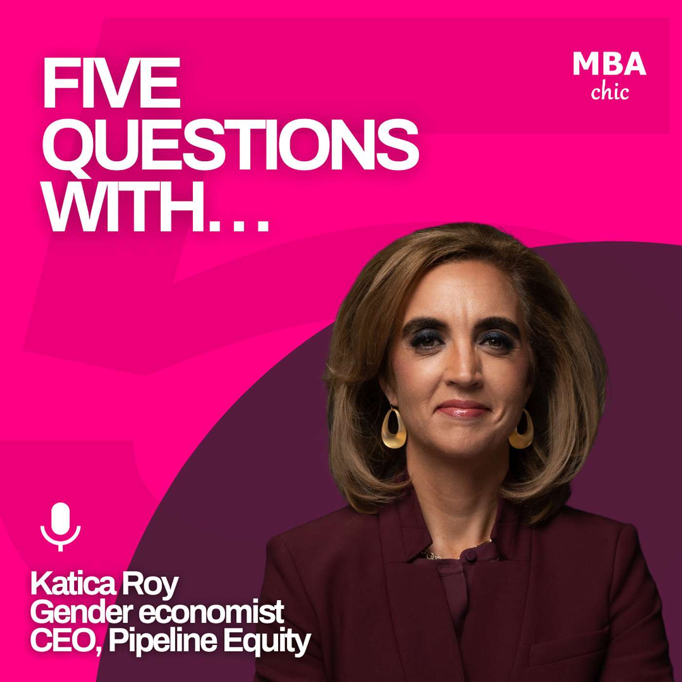 5QW with Katica Roy - Gender economist and CEO, Pipeline Equity