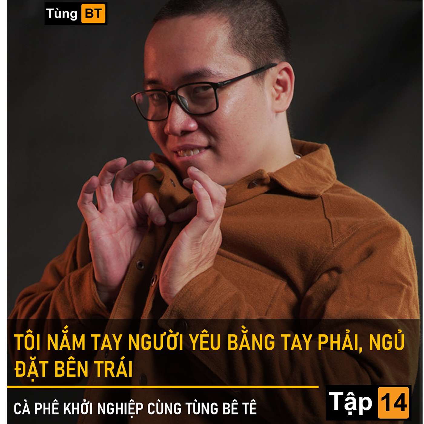 # - 14 Tôi nắm tay người yêu bằng tay phải, ngủ đặt bên trái episode artwork