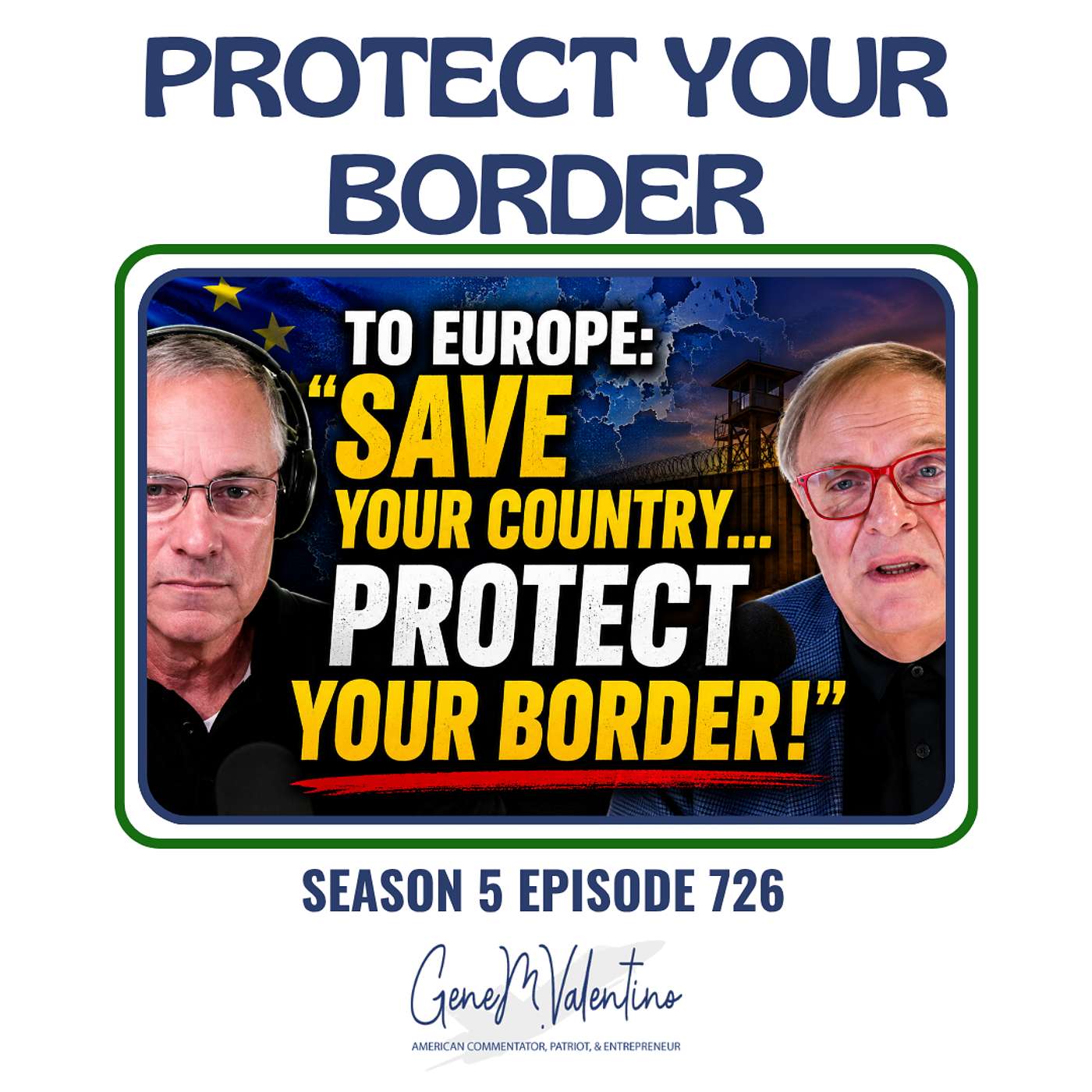 To Europe: Save Your Country...Protect Your Border! episode artwork