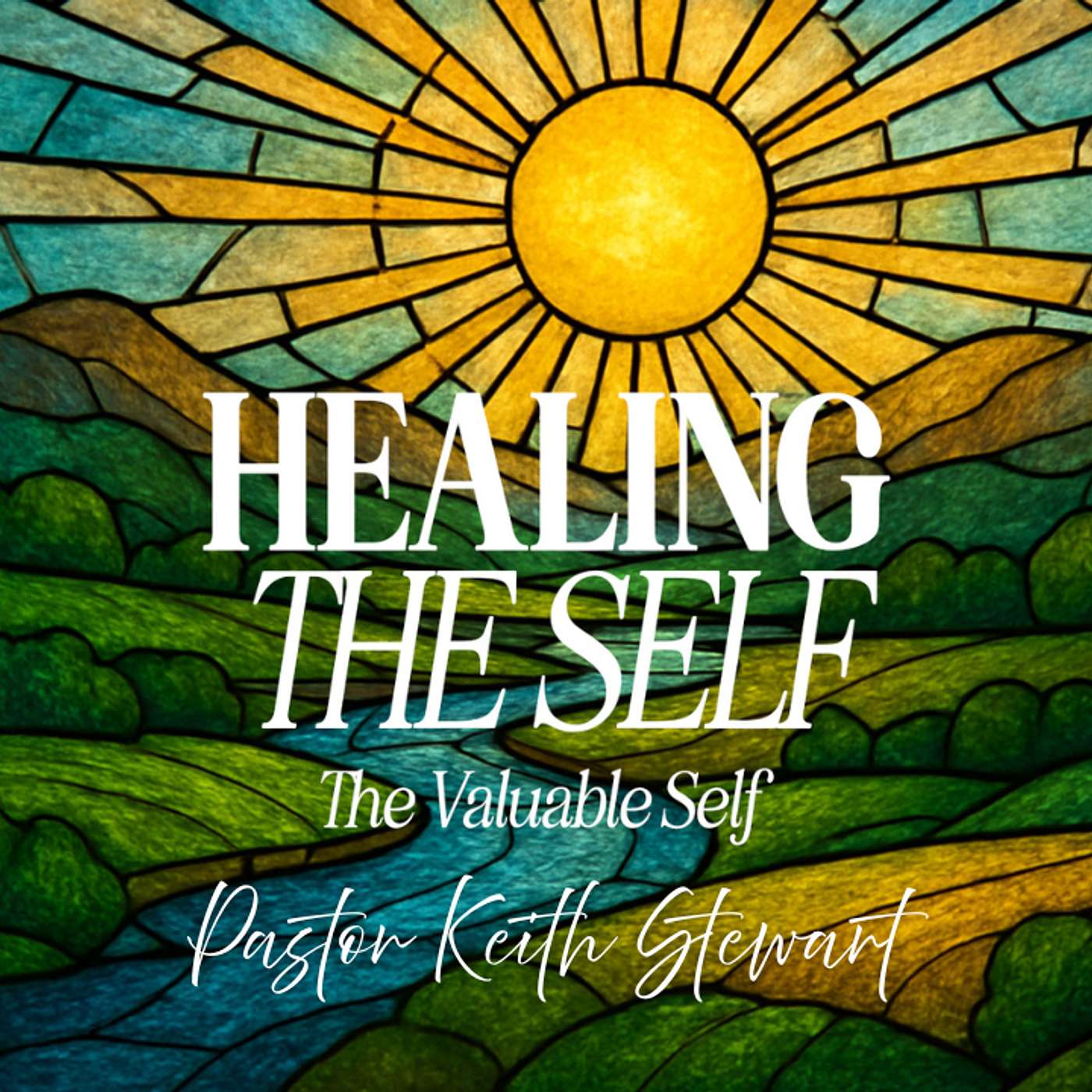 Healing the Self | The Valuable Self | Part 3 | Senior Pastor Keith Stewart