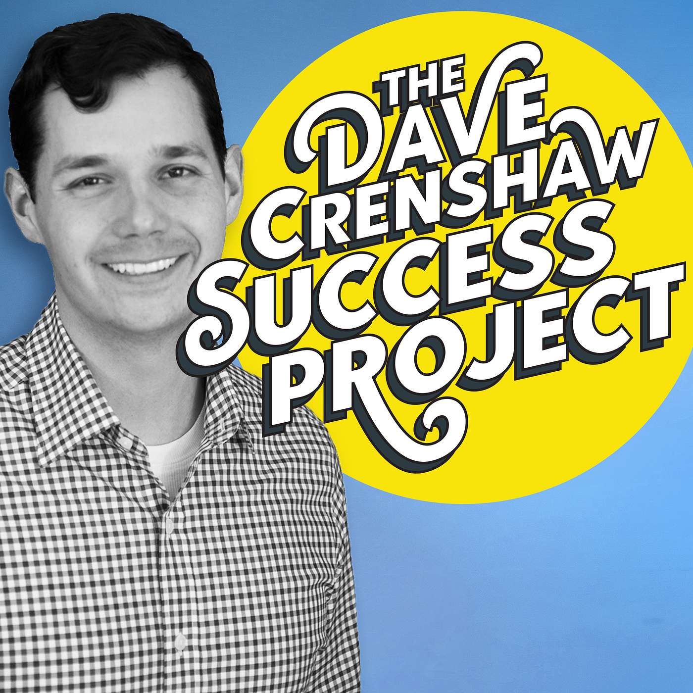 The Dave Crenshaw Success Show