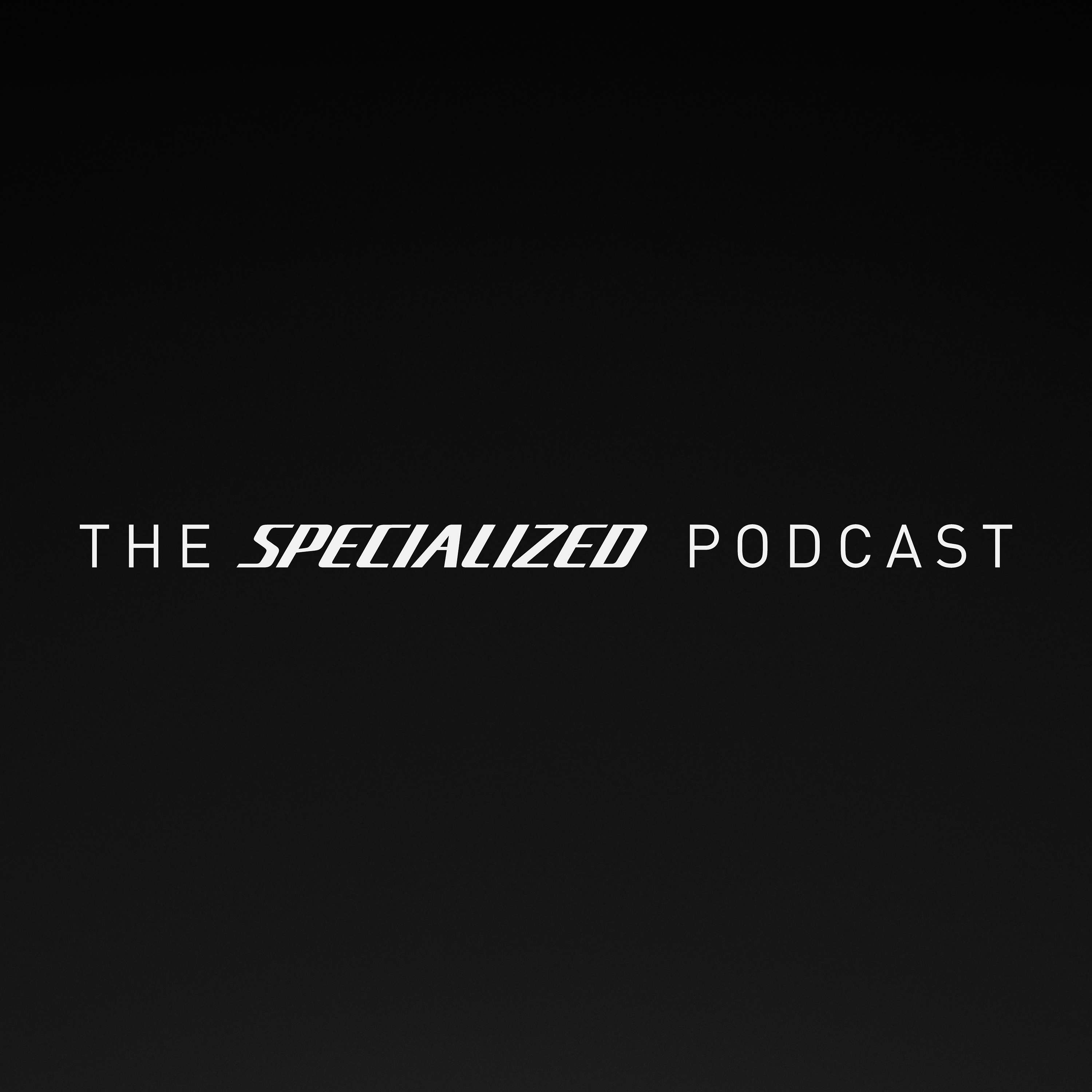 The Specialized Podcast