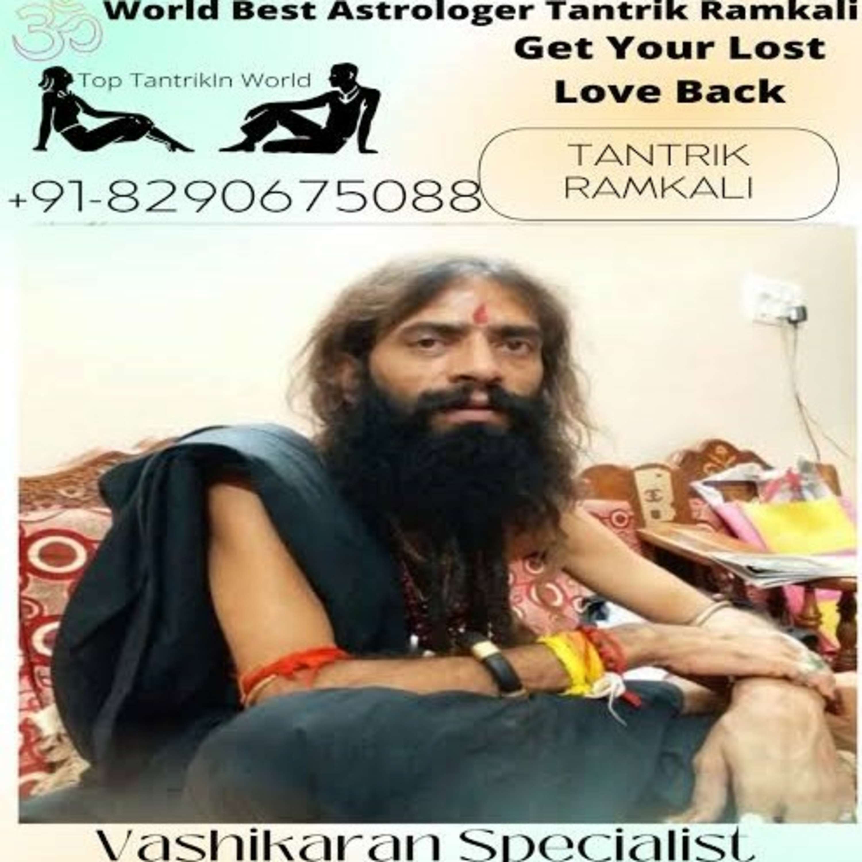 Black Magic Specialist Tantrik Baba +918290675088, Best and Powerful Black Magic Expert Aghori Baba podcast artwork
