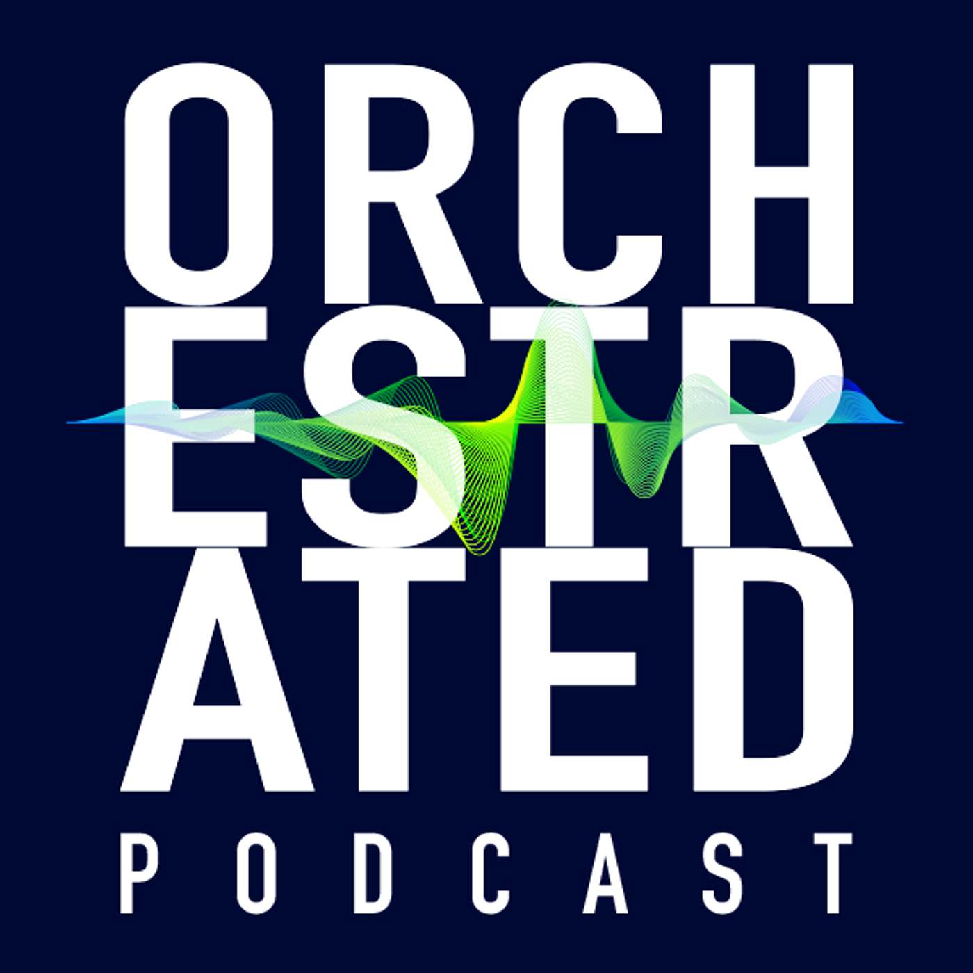 Orchestrated Podcast podcast artwork