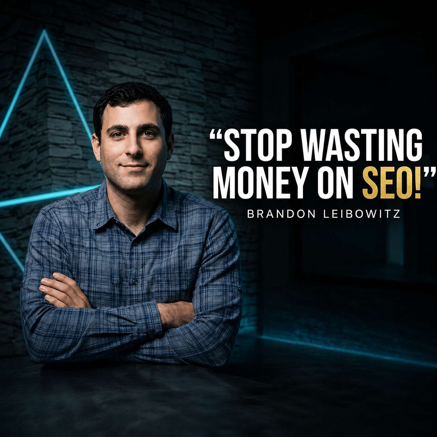 Brandon Leibowitz: Why Your Website Is Not Converting,