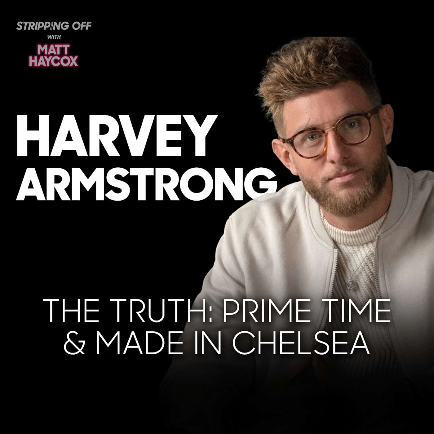 Harvey Armstrong: The Truth About Made in Chelsea Harvey Armstrong: The Truth About Made in Chelsea