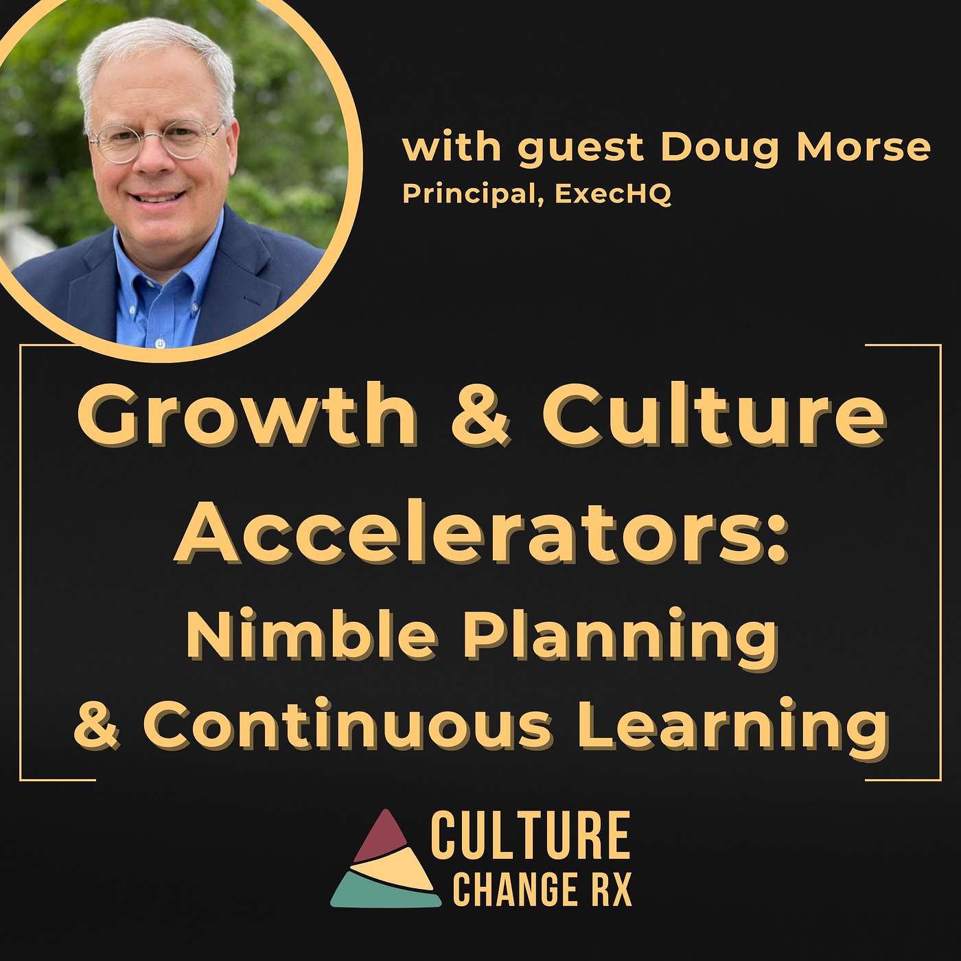 Growth and Culture Accelerators: Nimble Planning and Continuous Learning