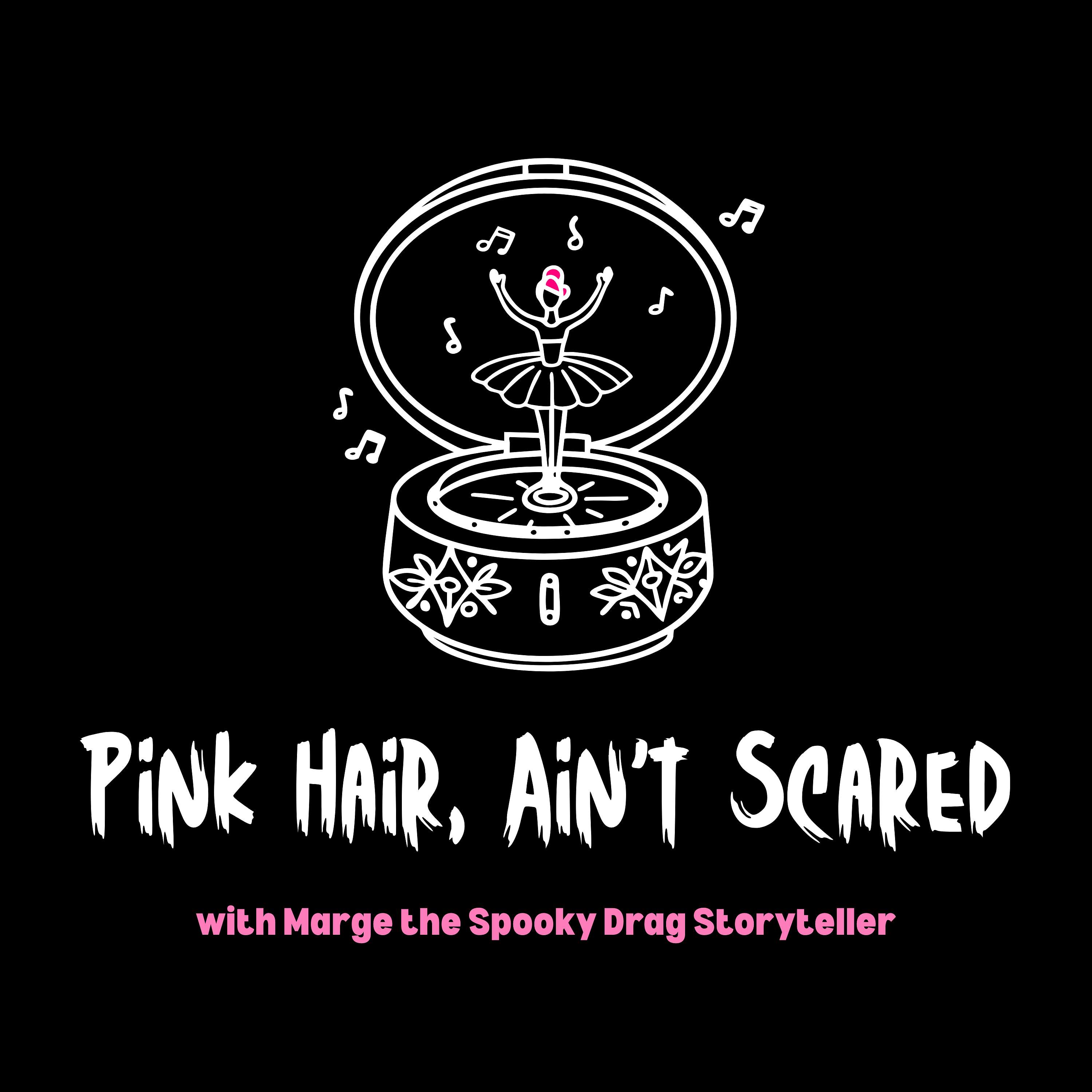 Pink Hair, Ain't Scared podcast artwork