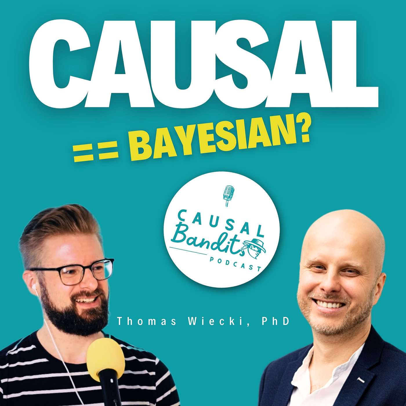 Causality, Bayesian Modeling and PyMC || Thomas Wiecki || Causal Bandits Ep. 001 (2023)