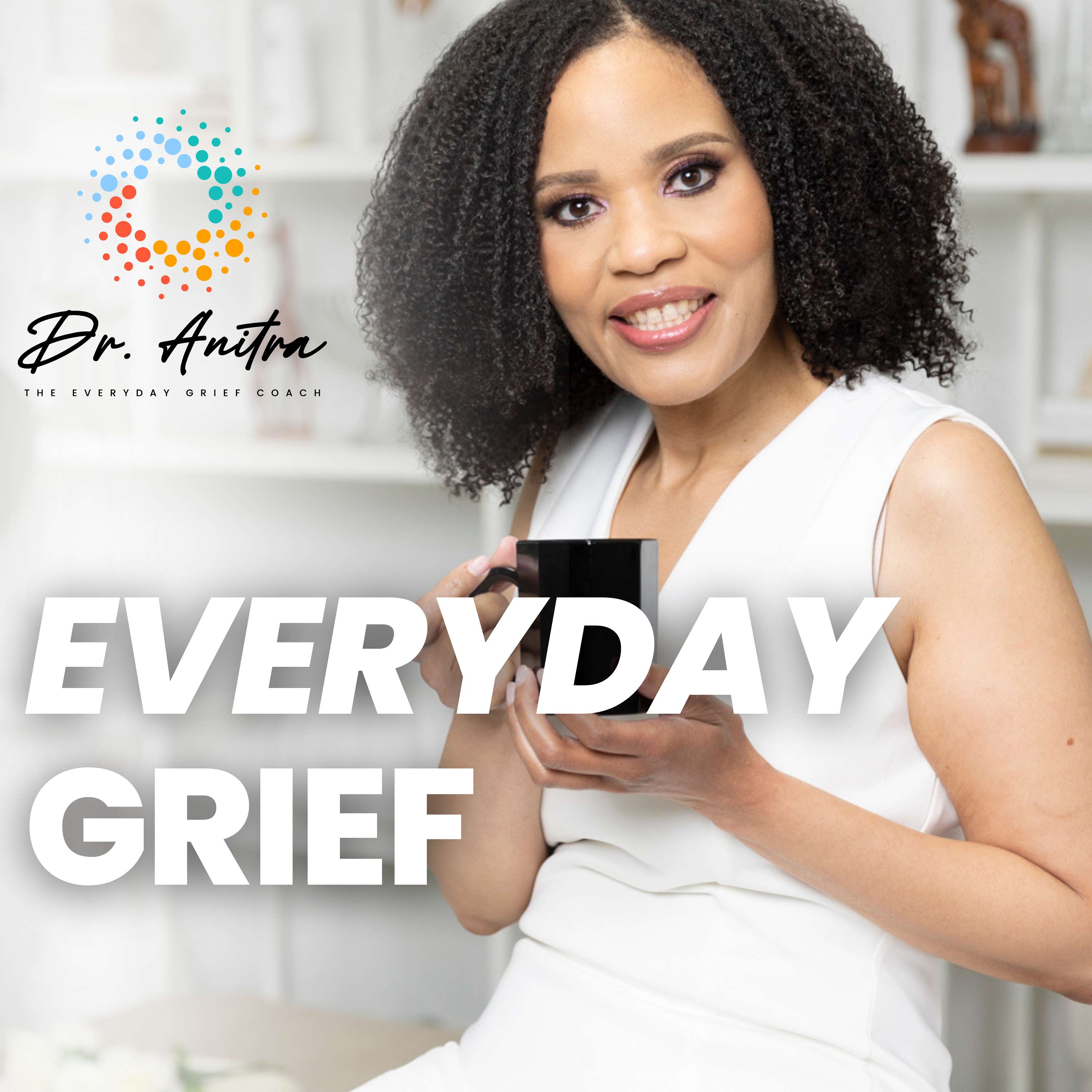 The Everyday Grief Podcast